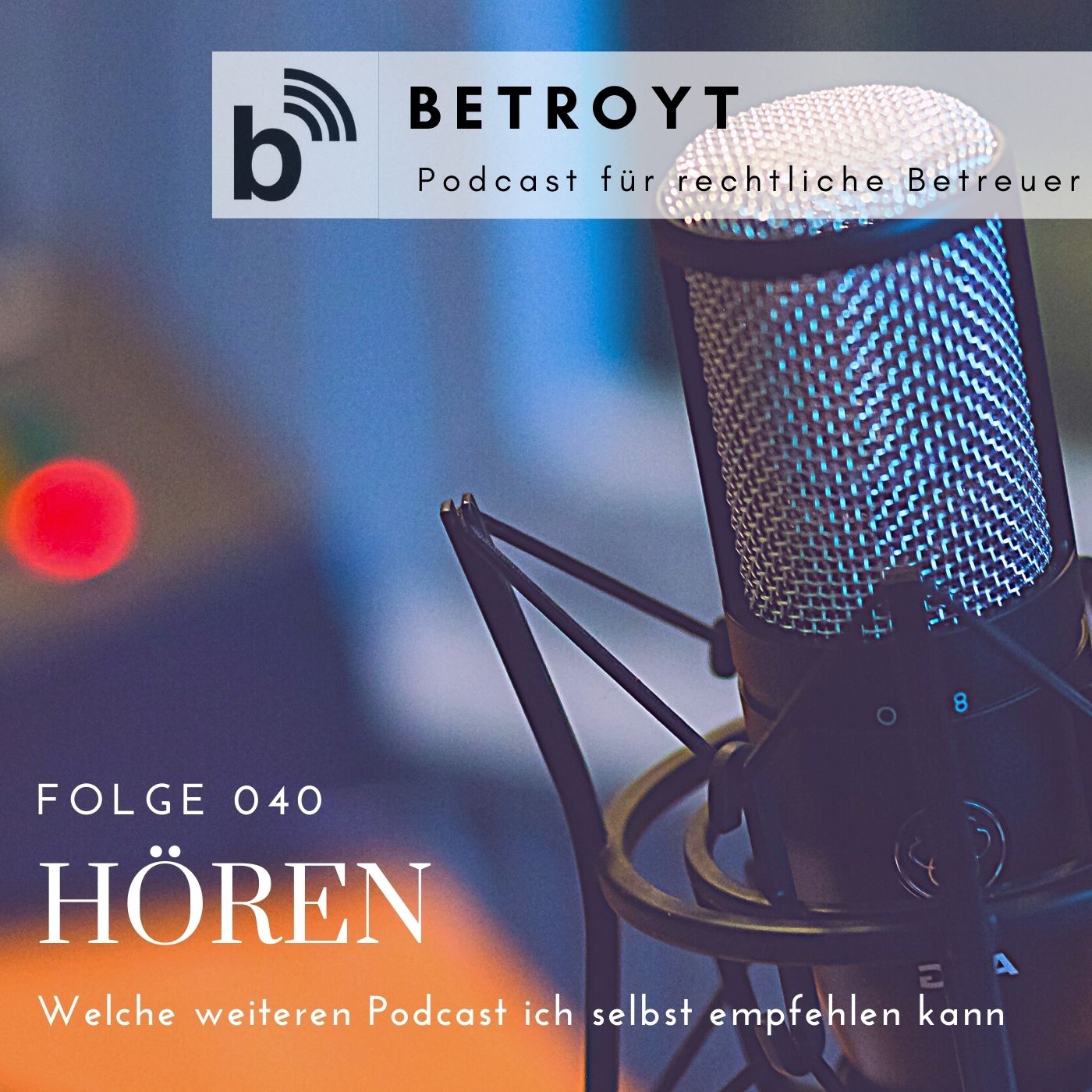 betroyt - Der Podcast für rechtliche Betreuer
