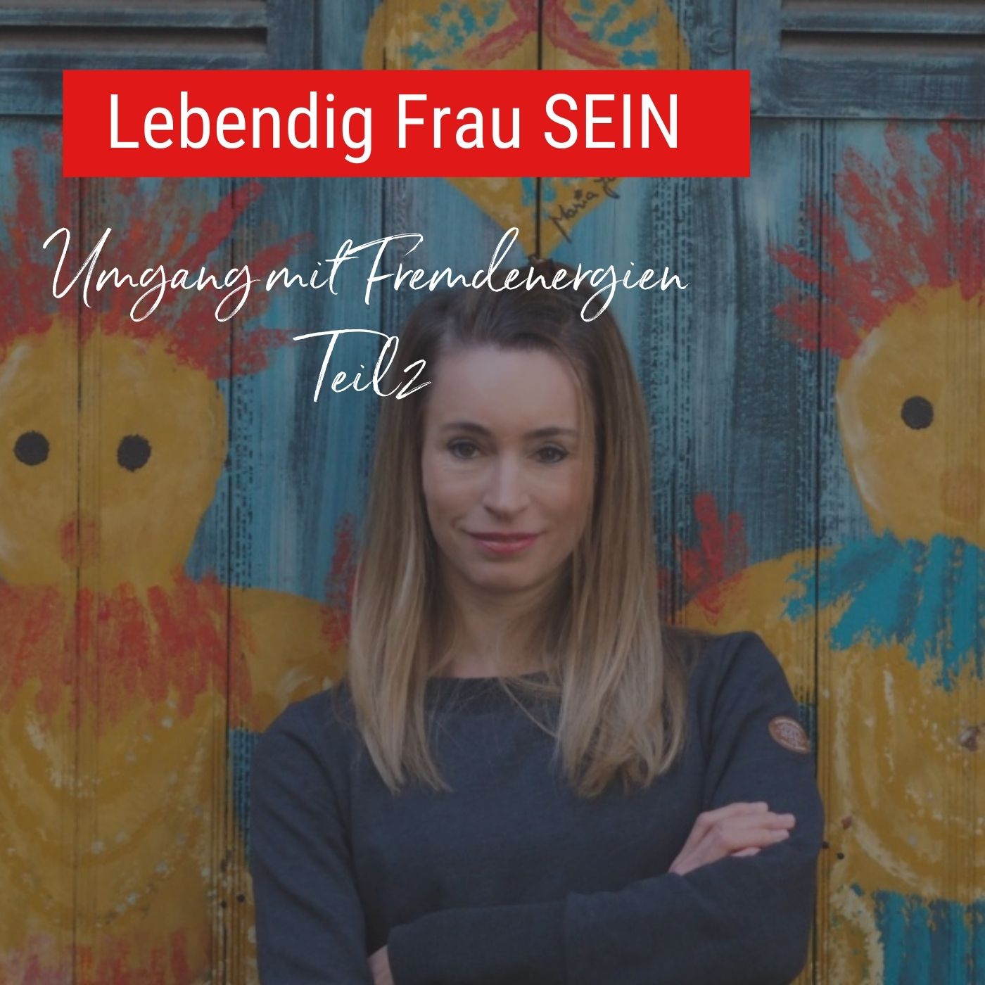Fremdenergien - Spüre ich Gefühle von anderen? Teil 2 episode artwork