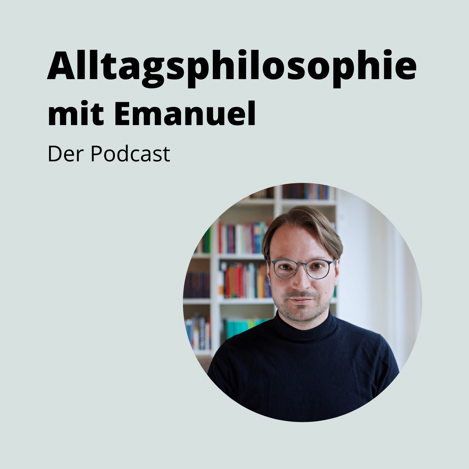 Alltagsphilosophie mit Emanuel