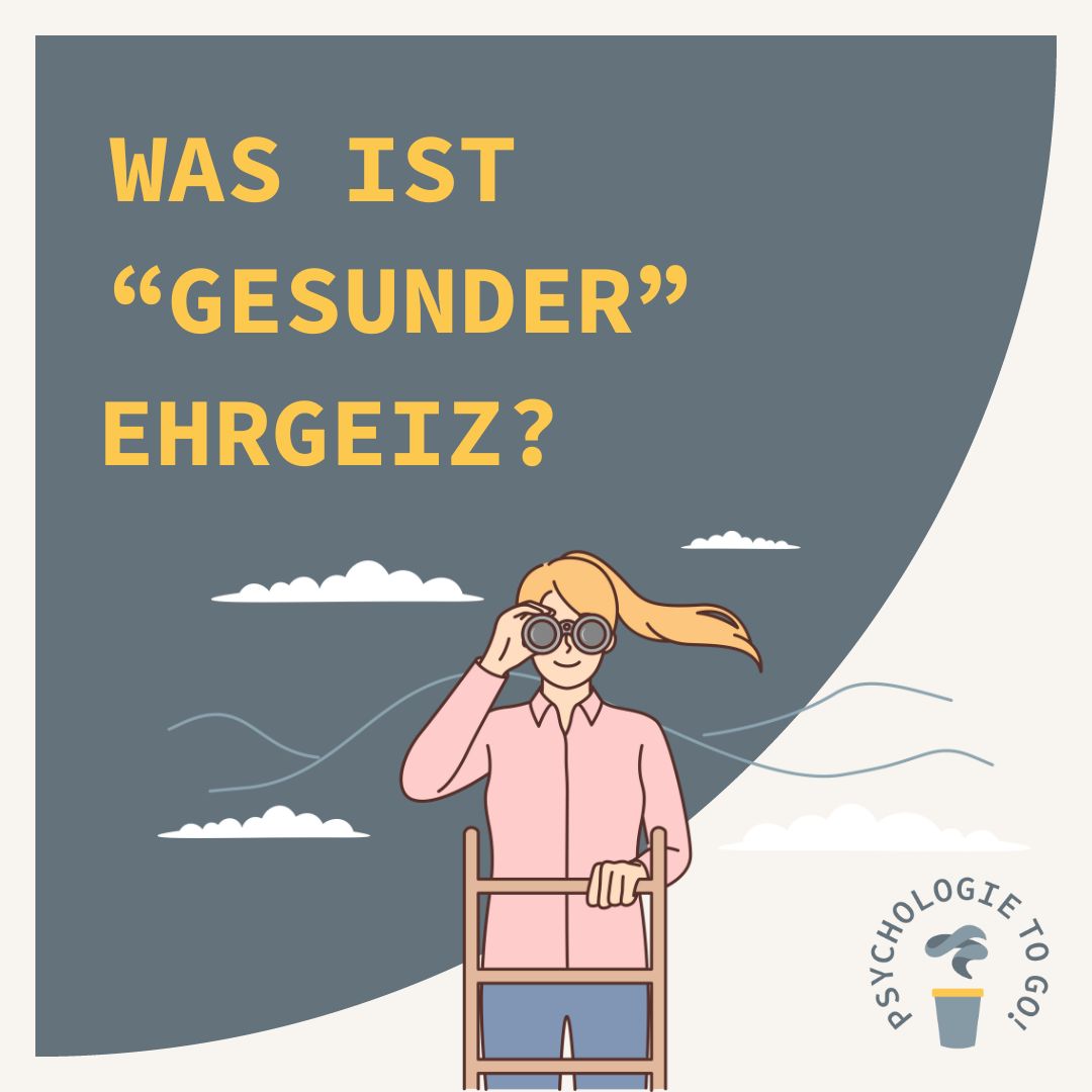 Was ist ”gesunder” Ehrgeiz?