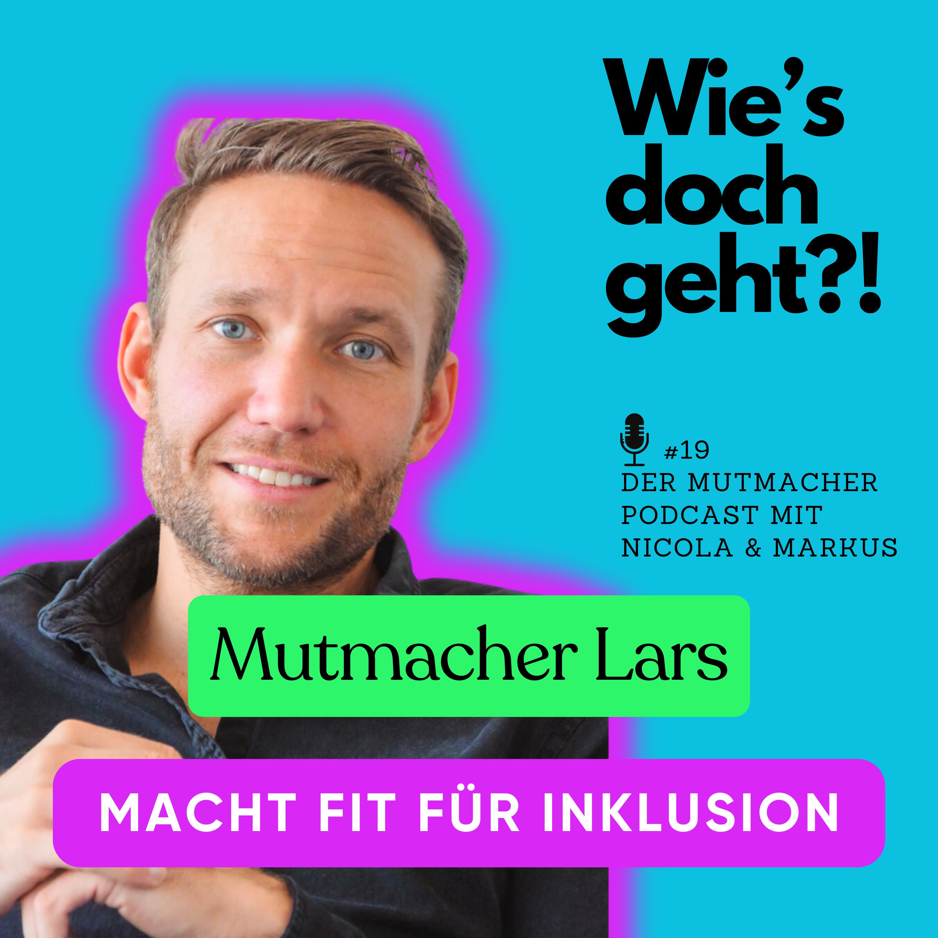 Mehr Arsch, weniger Hose - der Mutmacher Podcast