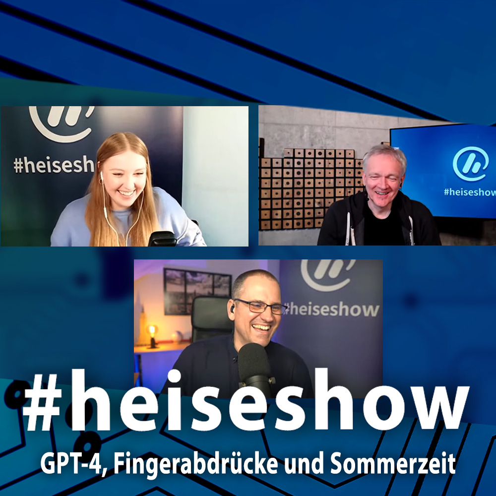 GPT-4, Fingerabdrücke und Sommerzeit | #heiseshow