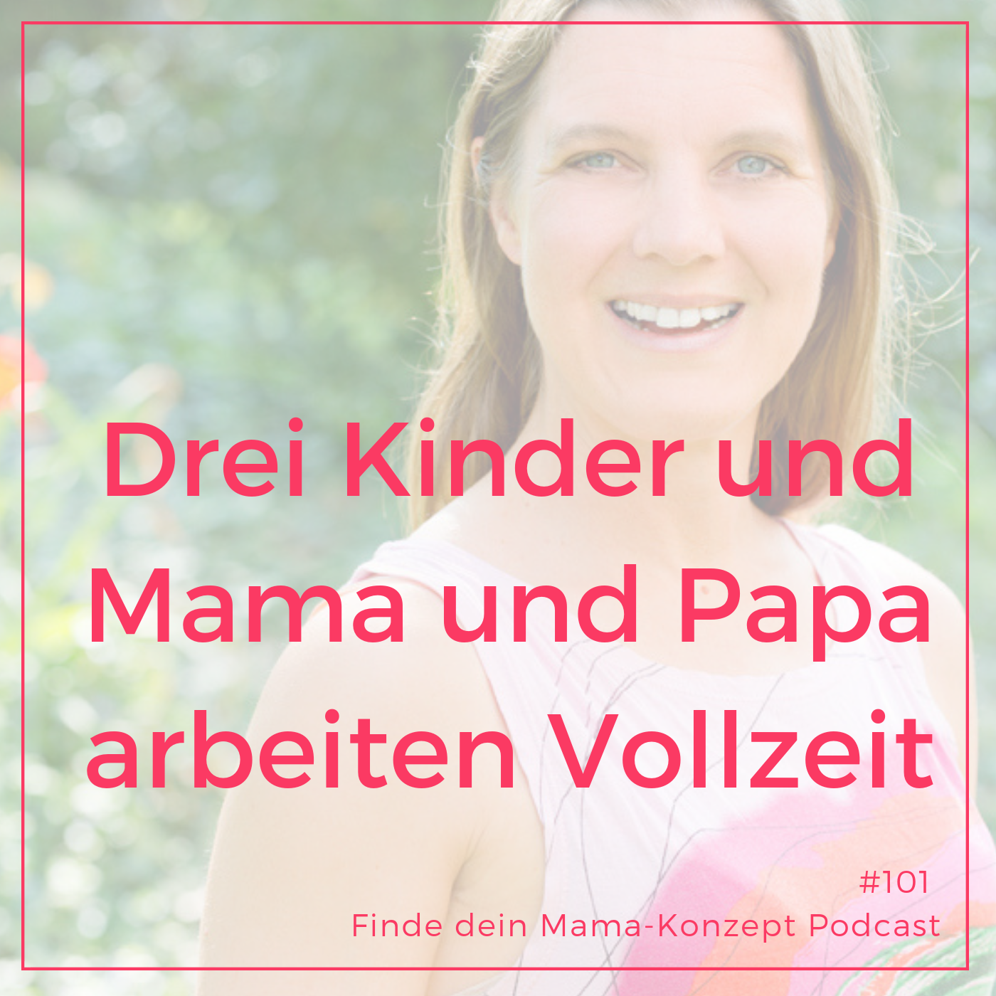 Finde dein Mama-Konzept I Vereinbarkeit von Familie und Beruf
