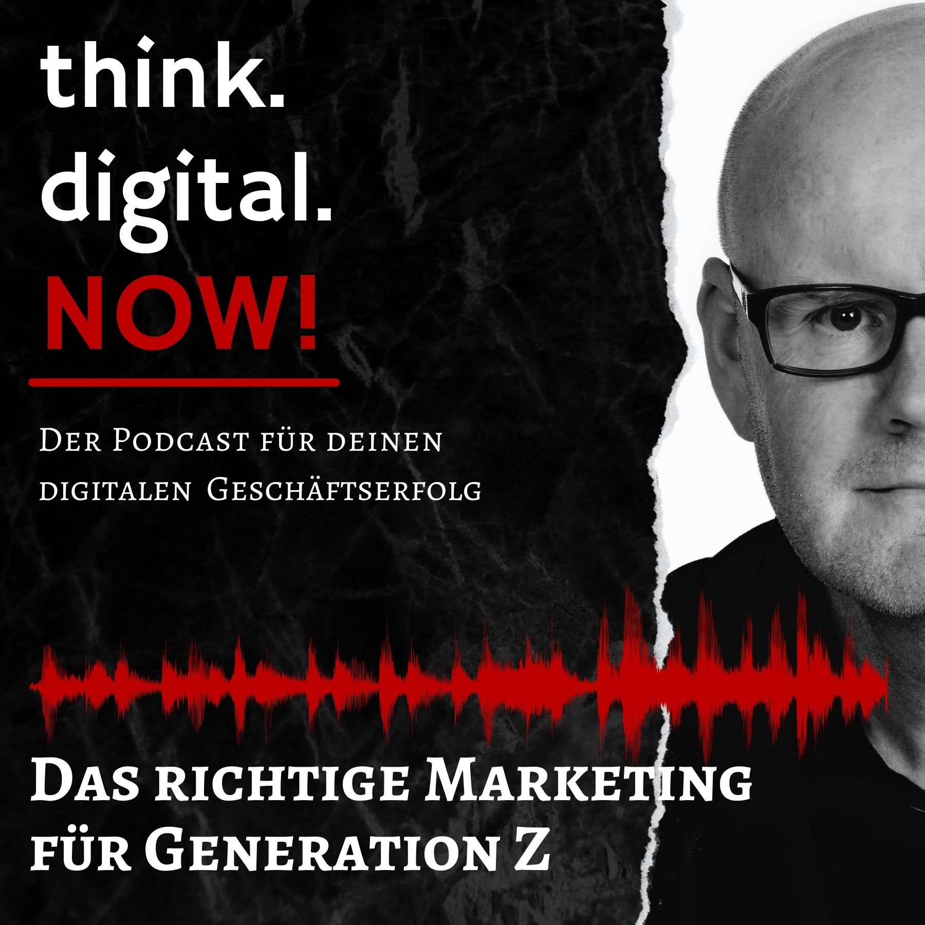 think.digital.NOW! - Der Podcast für deinen digitalen Geschäftserfolg