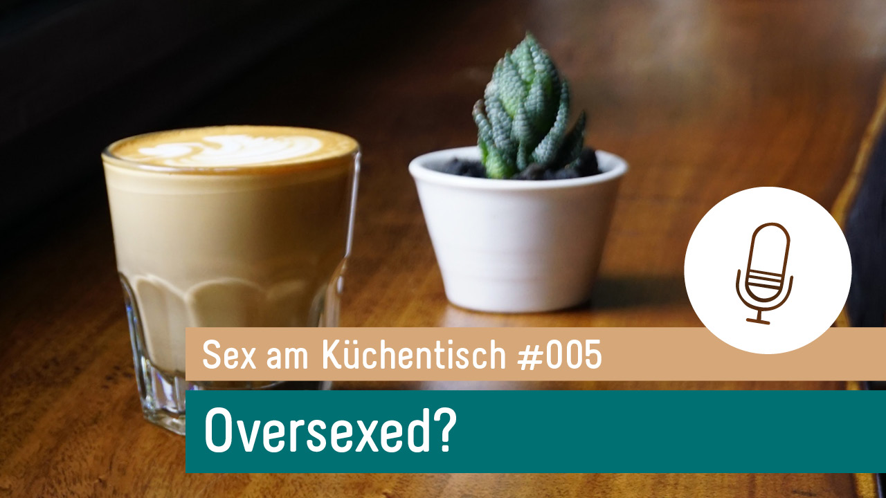 Sex am Küchentisch - Entspannte Sexualität leben