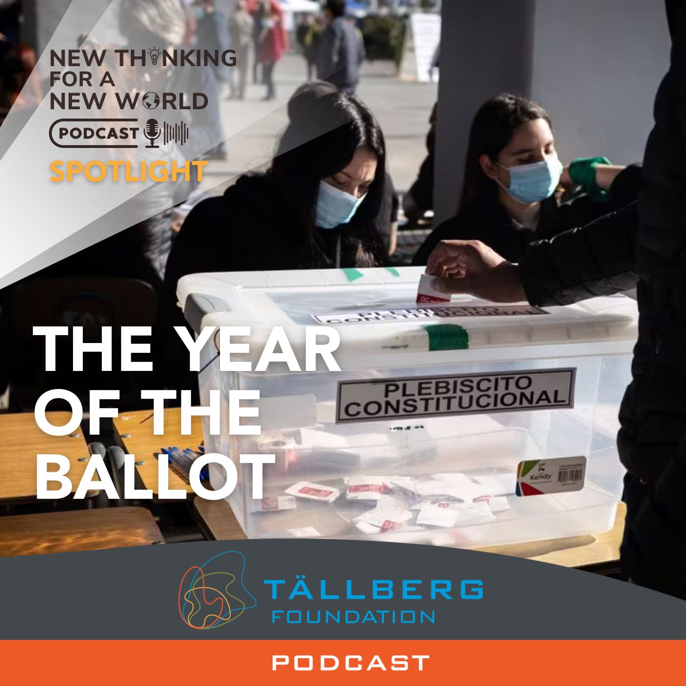 SPOTLIGHT: The Year Of The Ballot - New Thinking For A New World - A ...