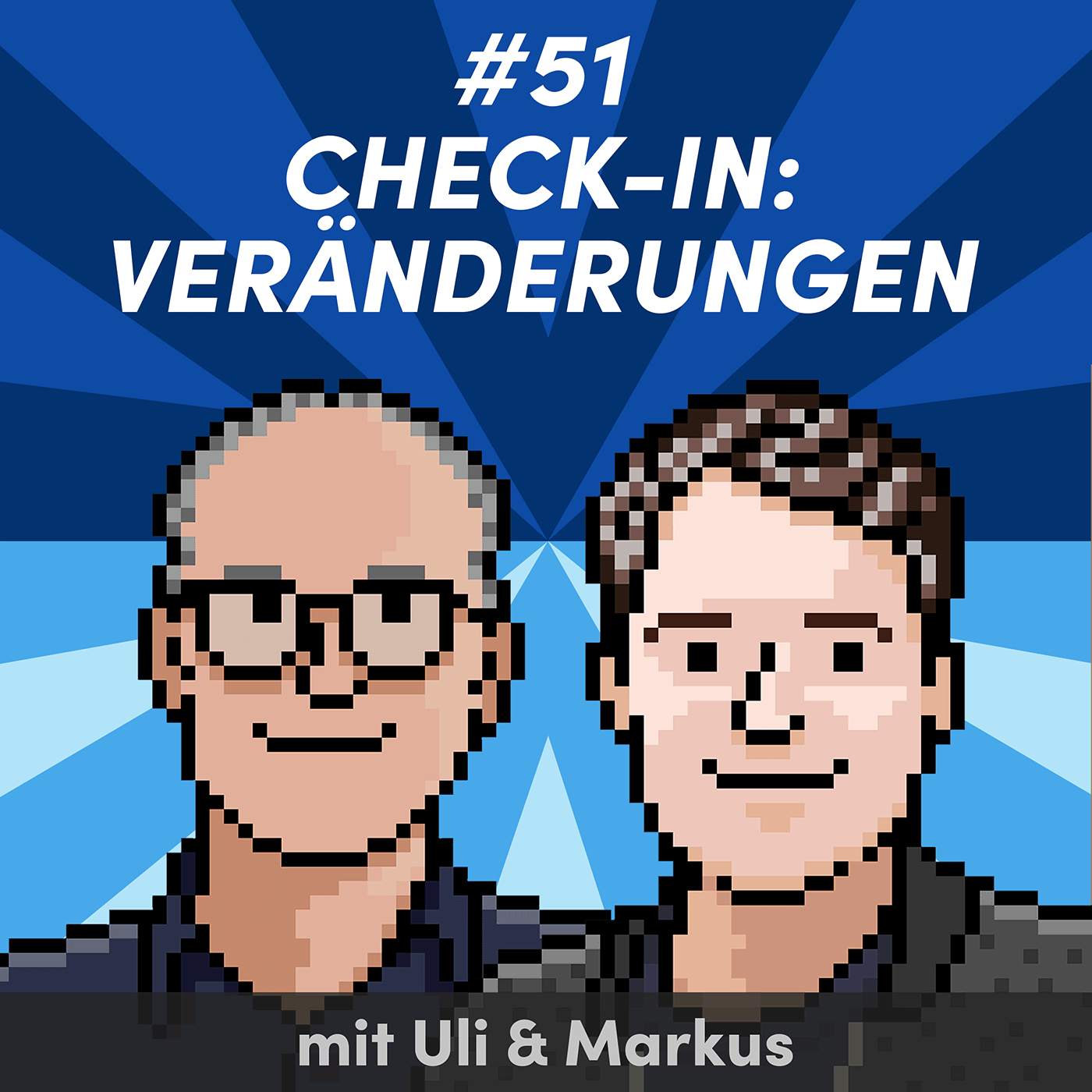#51 Check-in mit Uli & Markus: Was bedeutet es, alte Rollen loszulassen und neue Wege zu gehen?