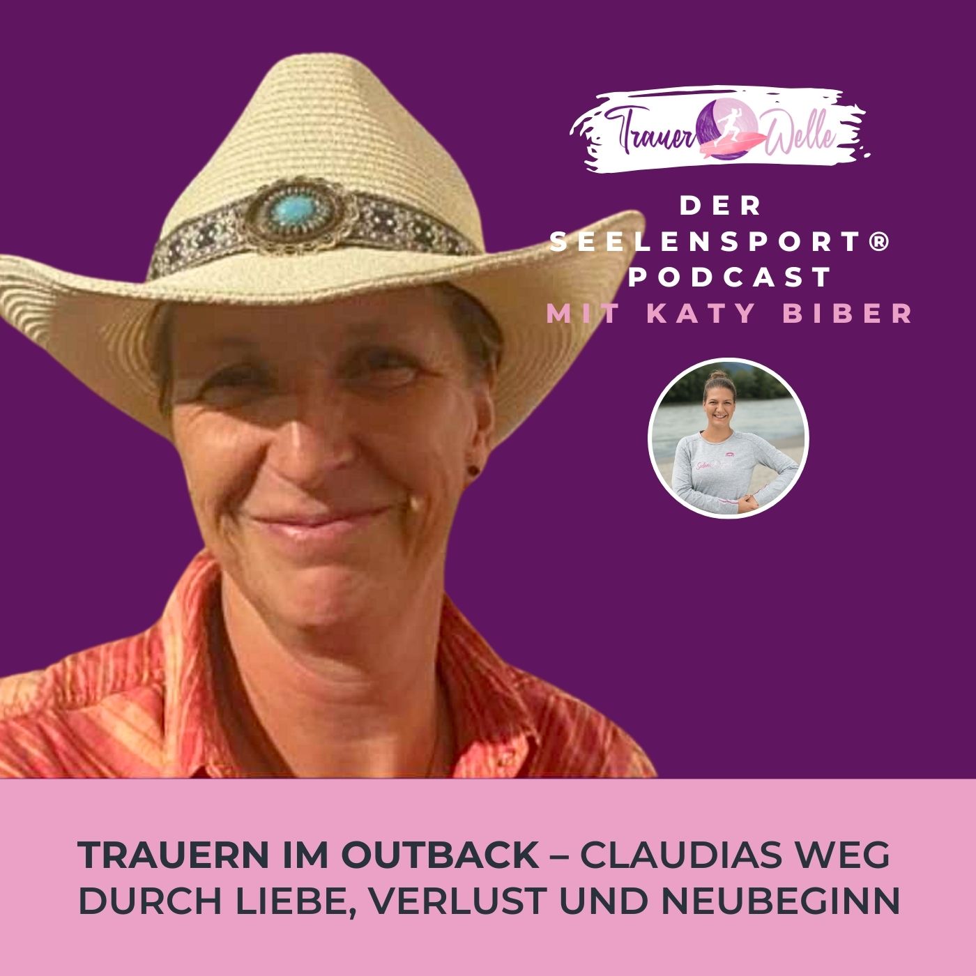 #114 Trauern im Outback – Claudias Weg durch Liebe, Verlust und Neubeginn