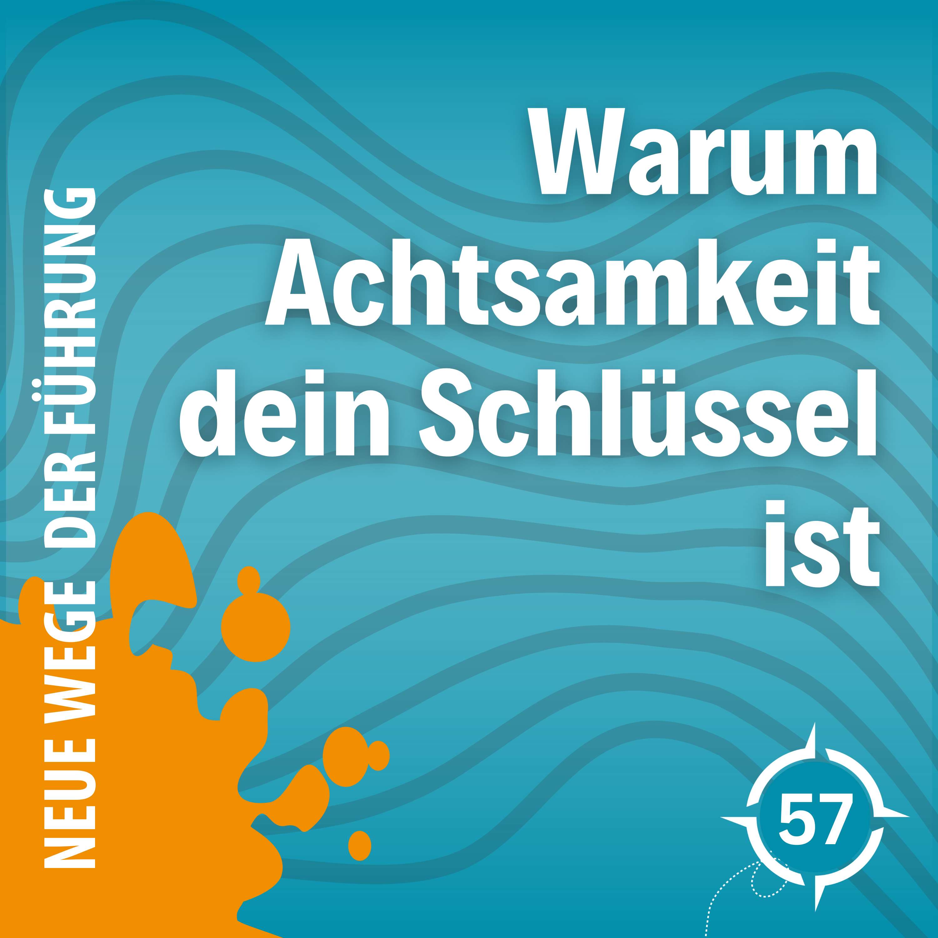 Neue Wege der Führung - Mit mutigen Entscheidungen zum Erfolg