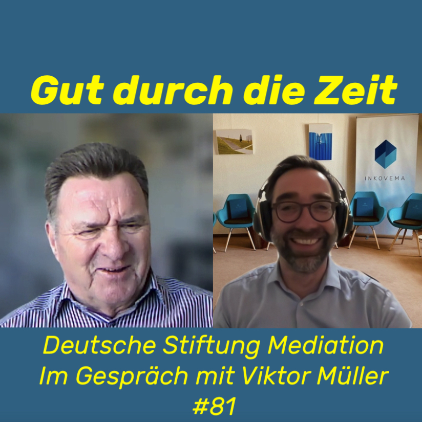 #81 - Deutsche Stiftung Mediation. Im Gespräch mit Viktor Müller
