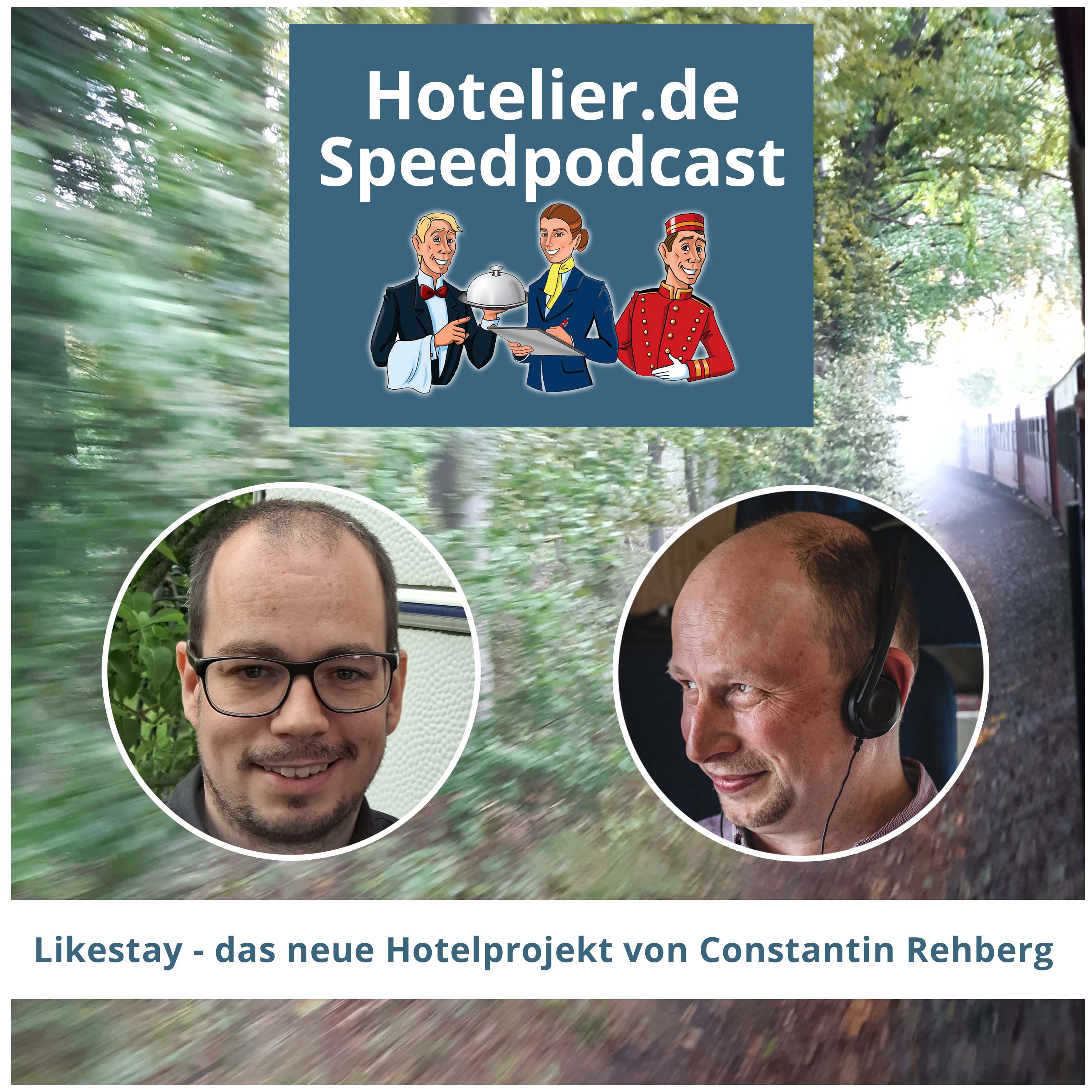 Likestay - die neue Hotelmarke von Constantin Rehberg und Max C. Luscher #124 episode artwork