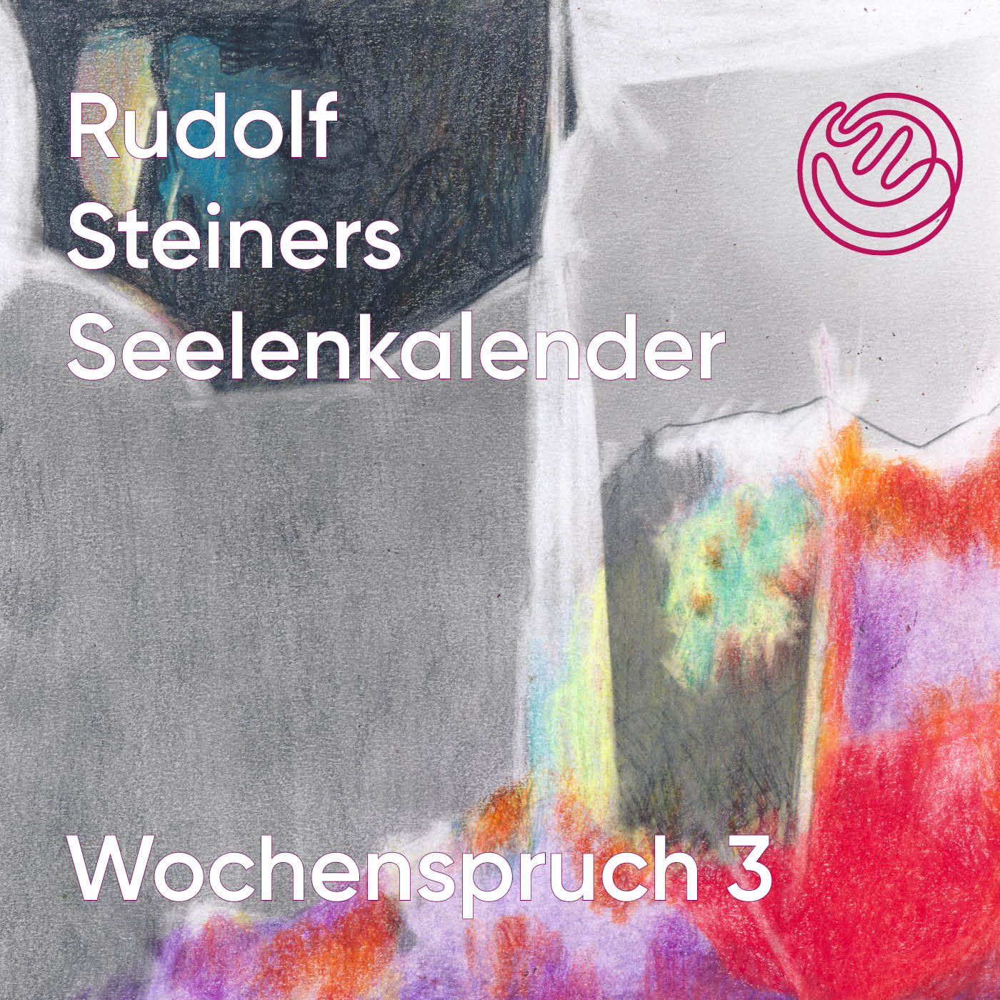 Rudolf Steiners Seelenkalender
