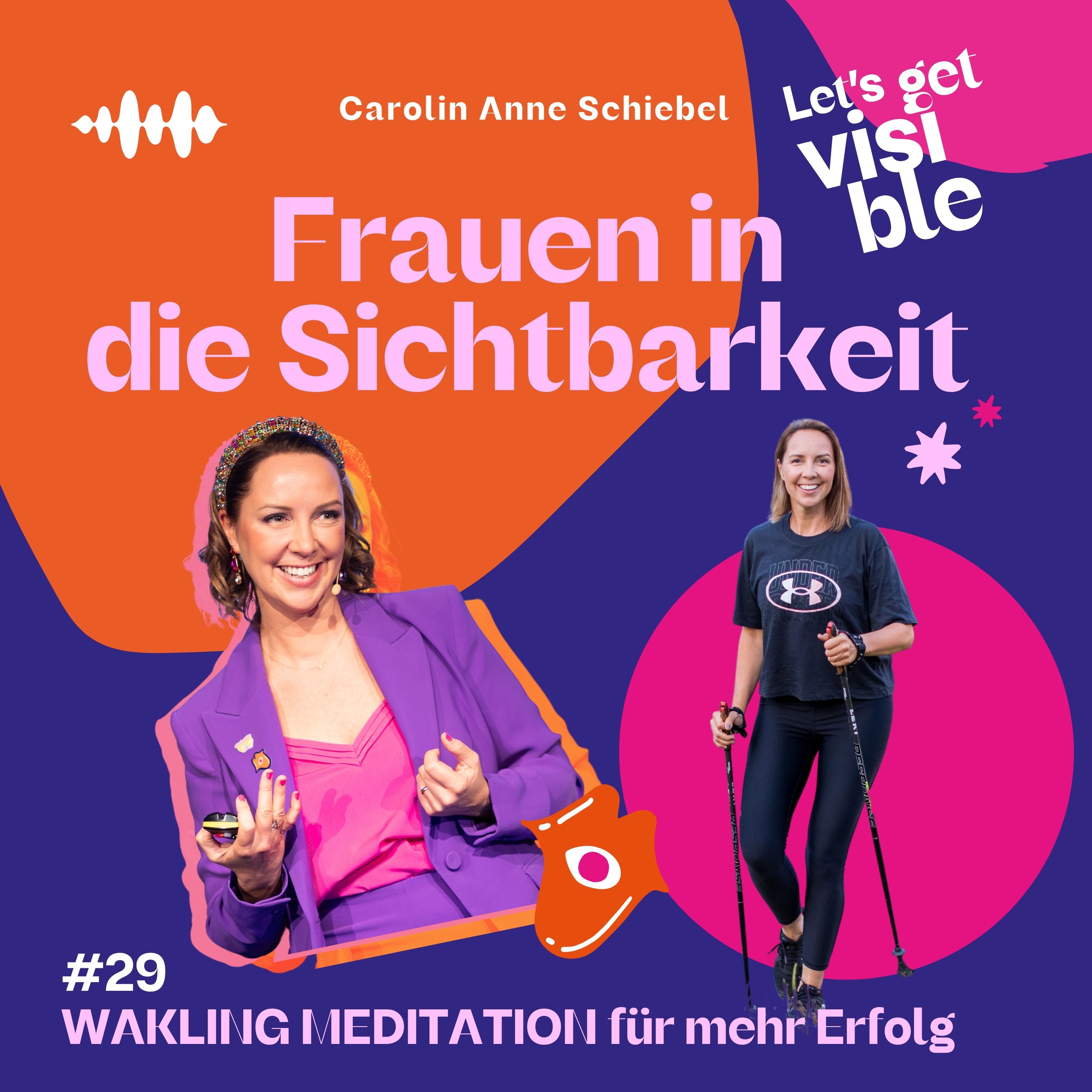 Der LET\'S GET VISIBLE Podcast - Frauen in die Sichtbarkeit