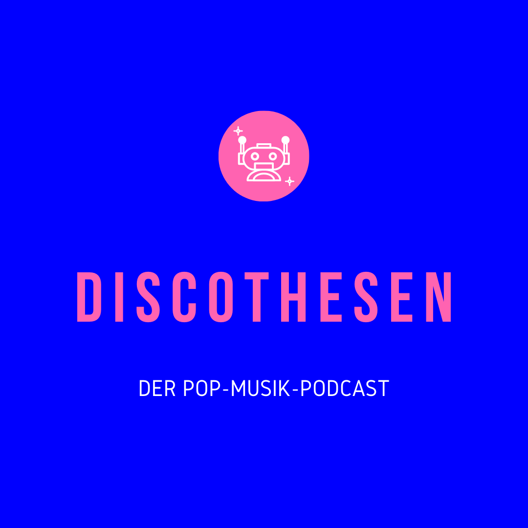 Discothesen – Der Pop-Musik-Podcast