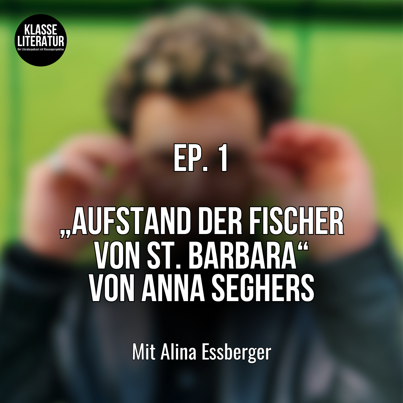 Ep. 1 „Aufstand der Fischer von St. Barbara“ von Anna Seghers