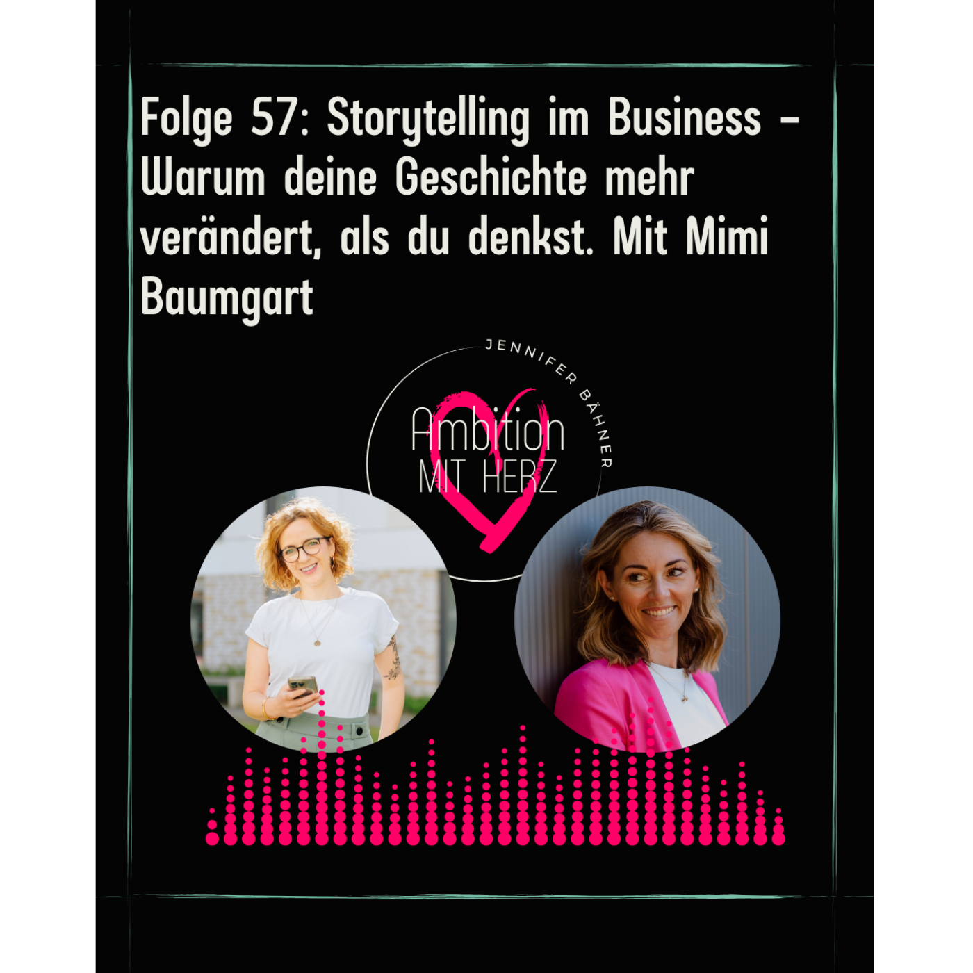Folge 57: Storytelling im Business – Warum deine Geschichte mehr verändert, als du denkst episode artwork