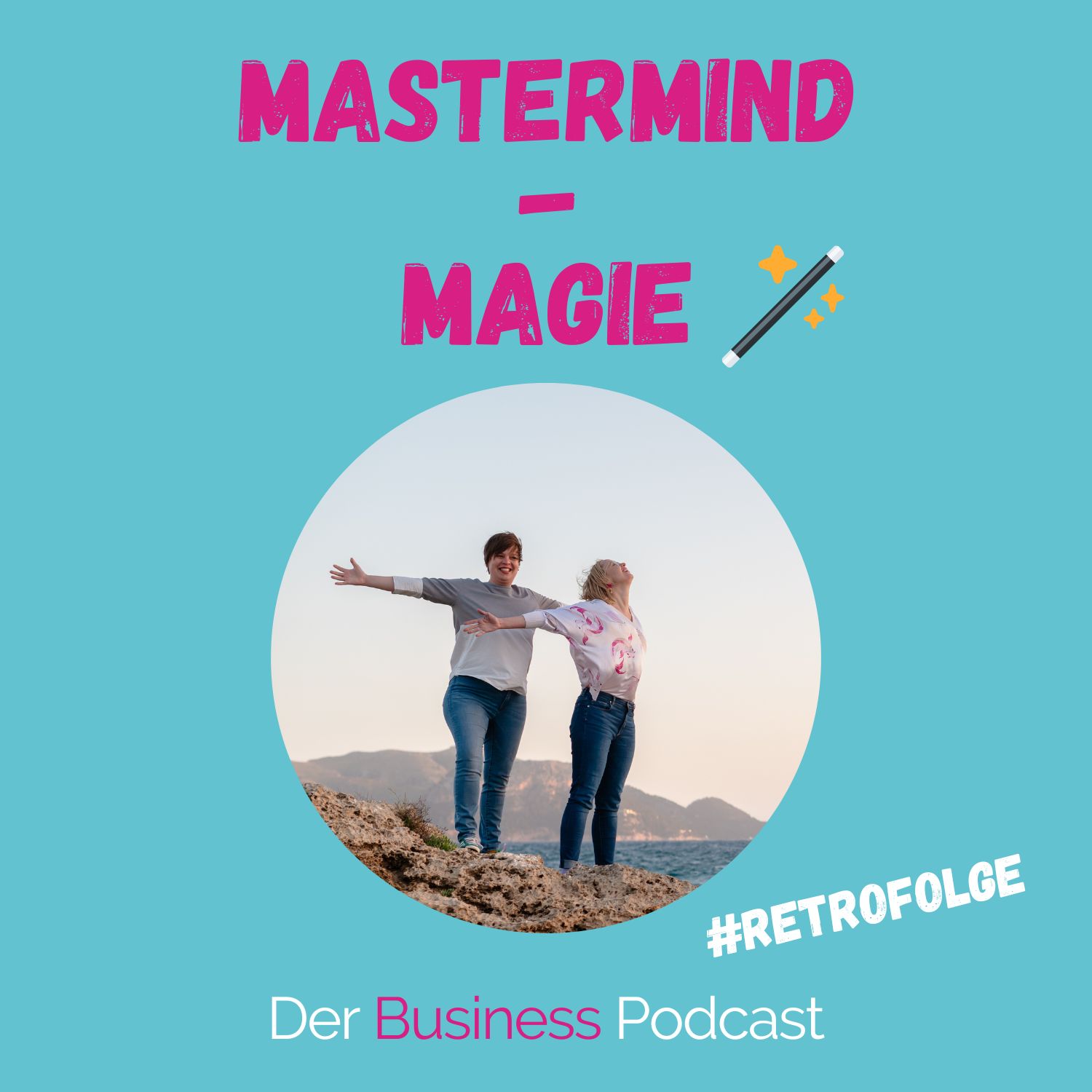 Der Business Podcast - Sales & Mindset Impulse für selbstständige Frauen