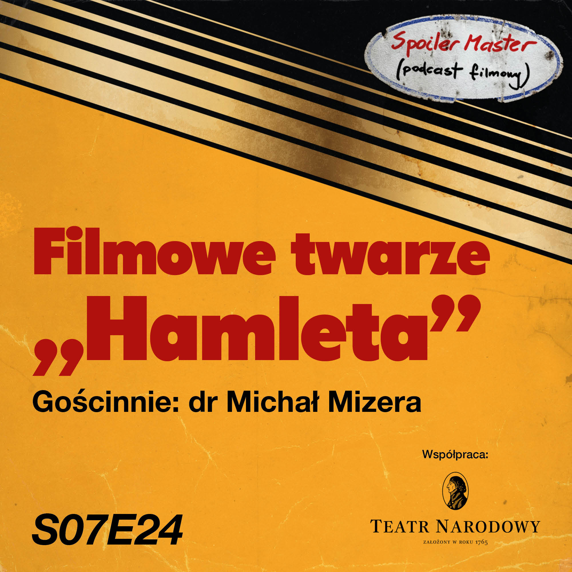 S07E24: Filmowe twarze "Hamleta" || Gościnnie: dr Michał Mizera