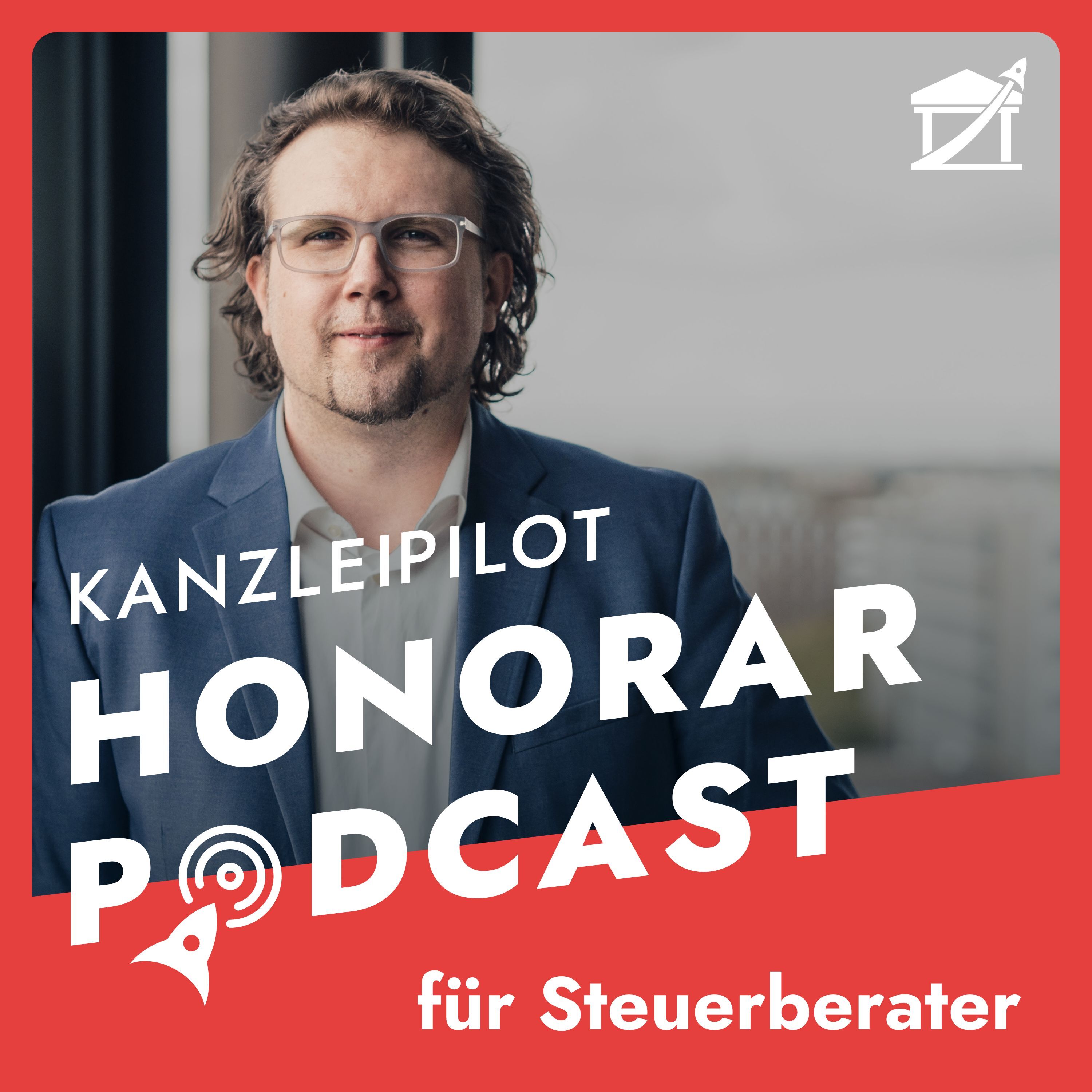 Kanzleipilot Honorar-Podcast für Steuerberater: Weniger Stress, faire Honorare, zufriedene Mandanten