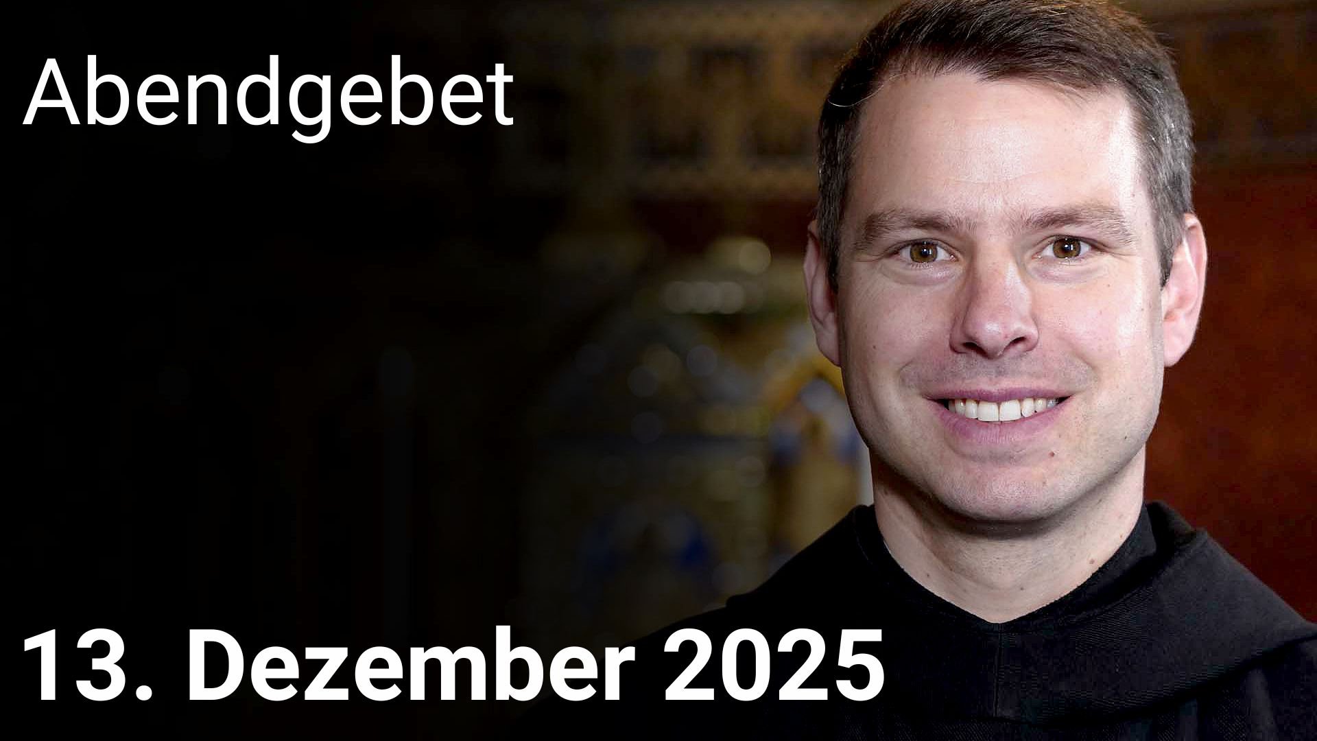 Abendgebet – 13. Dezember 2025