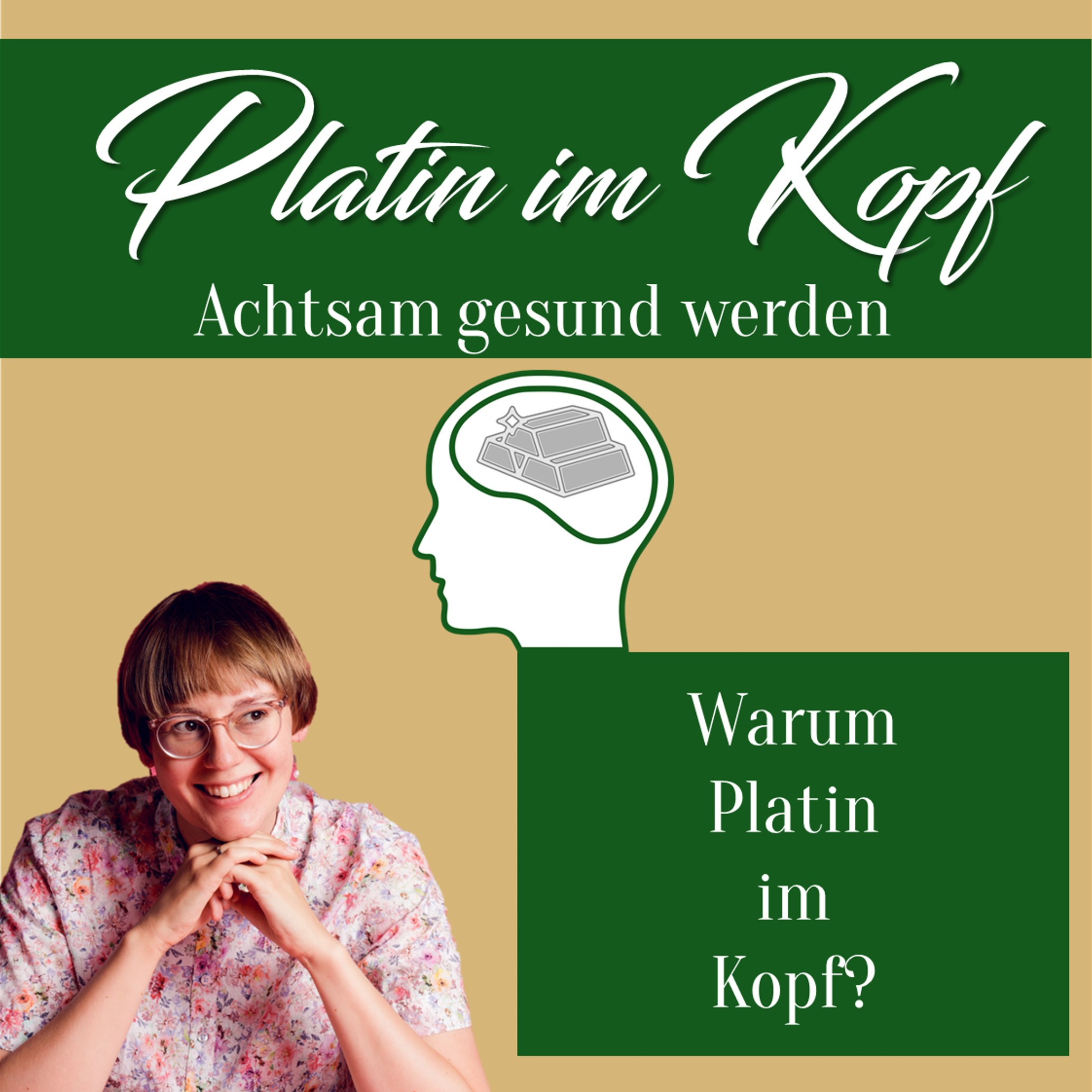 Platin im Kopf - achtsam gesund werden mit Lisa Kirchner