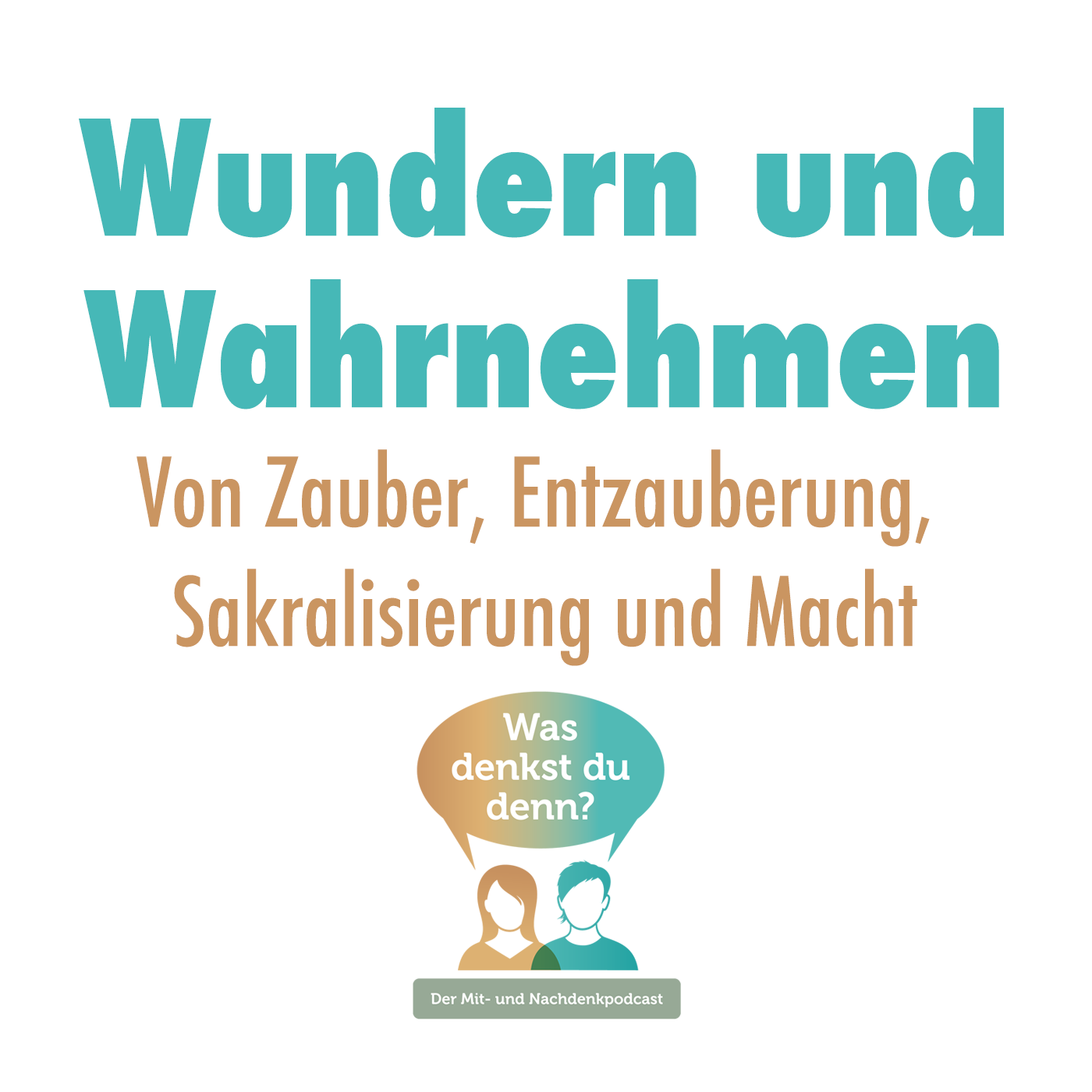 Was denkst du denn?