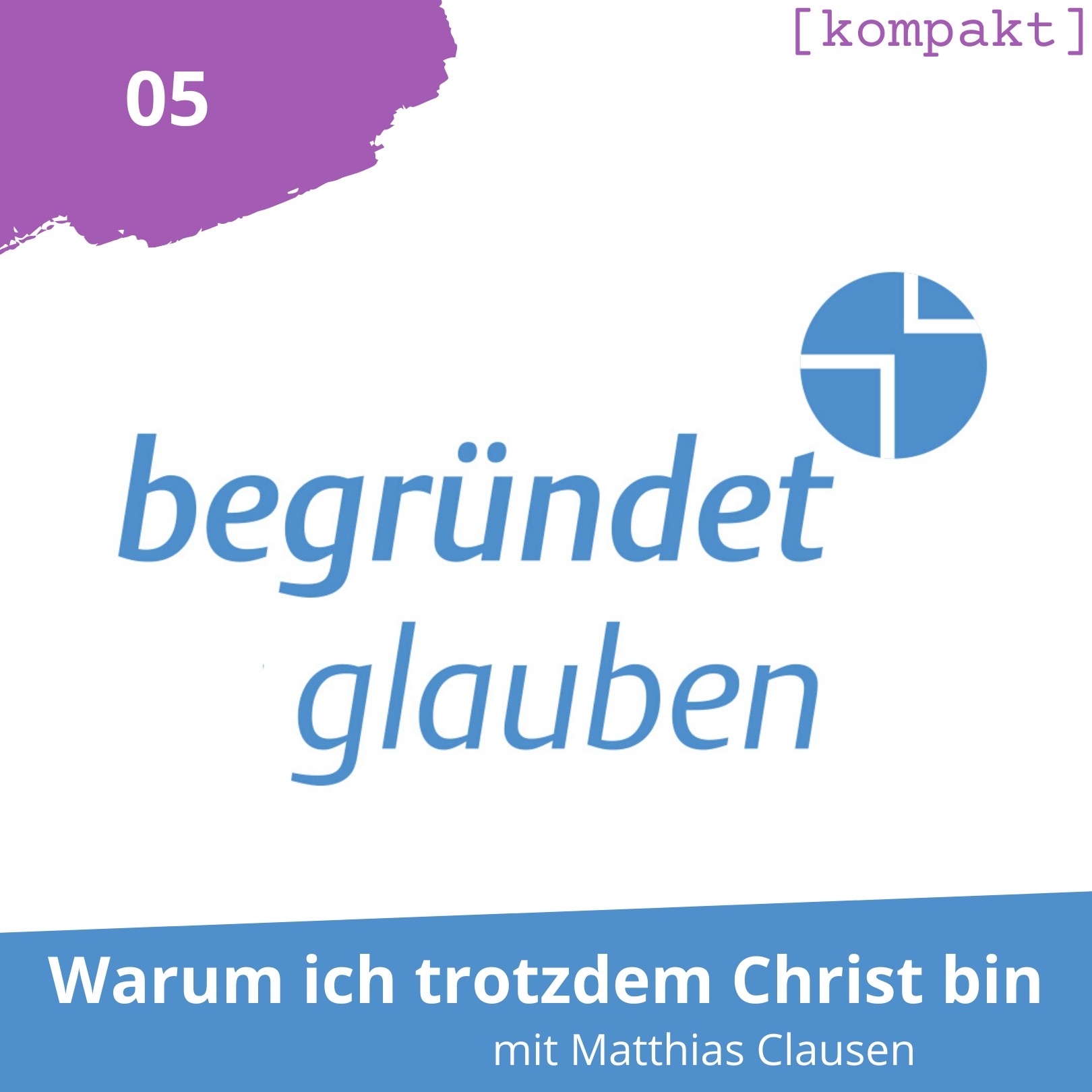 Begründet Glauben