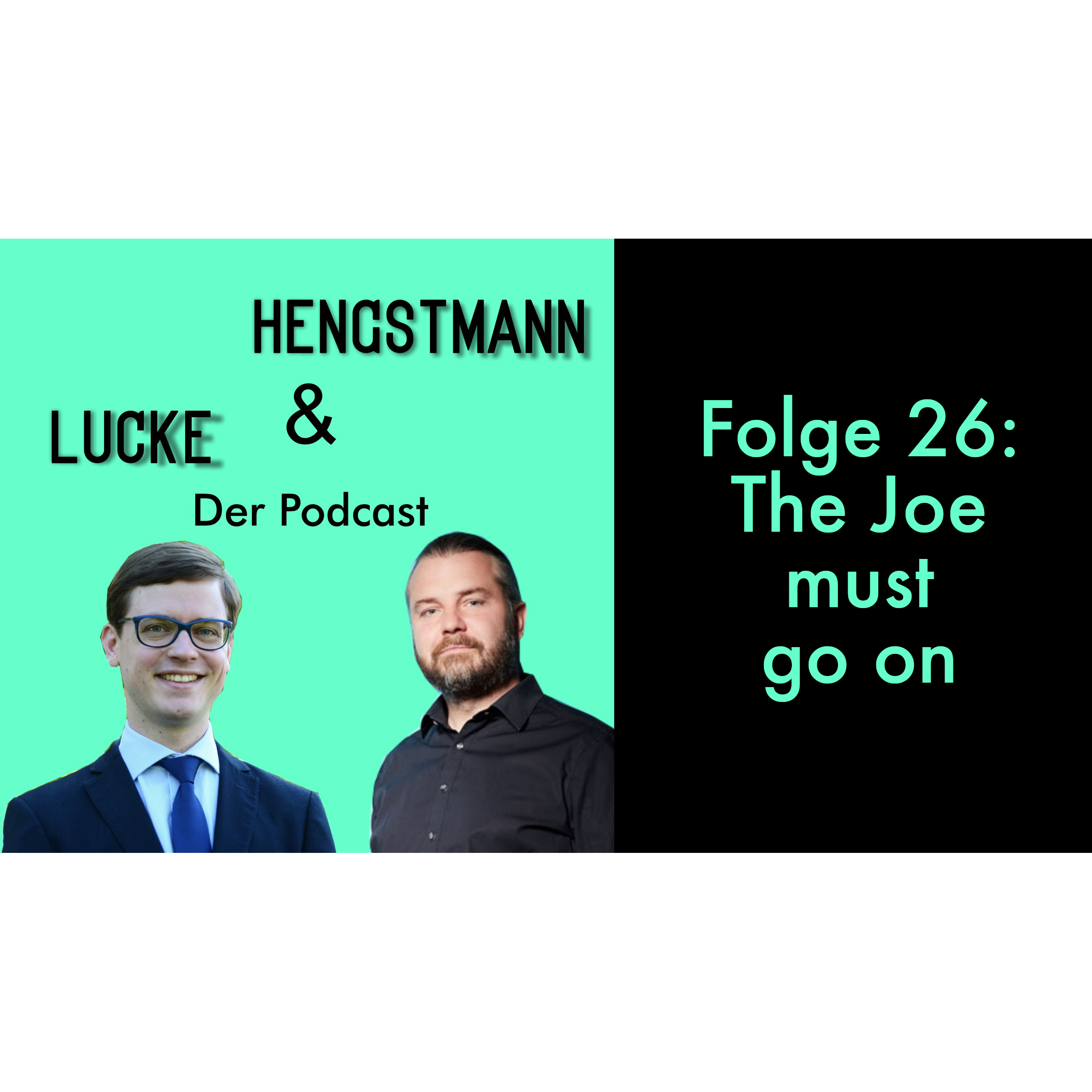 Lucke & Hengstmann, Folge 26 (26. April 2022): The Joe must go on episode artwork
