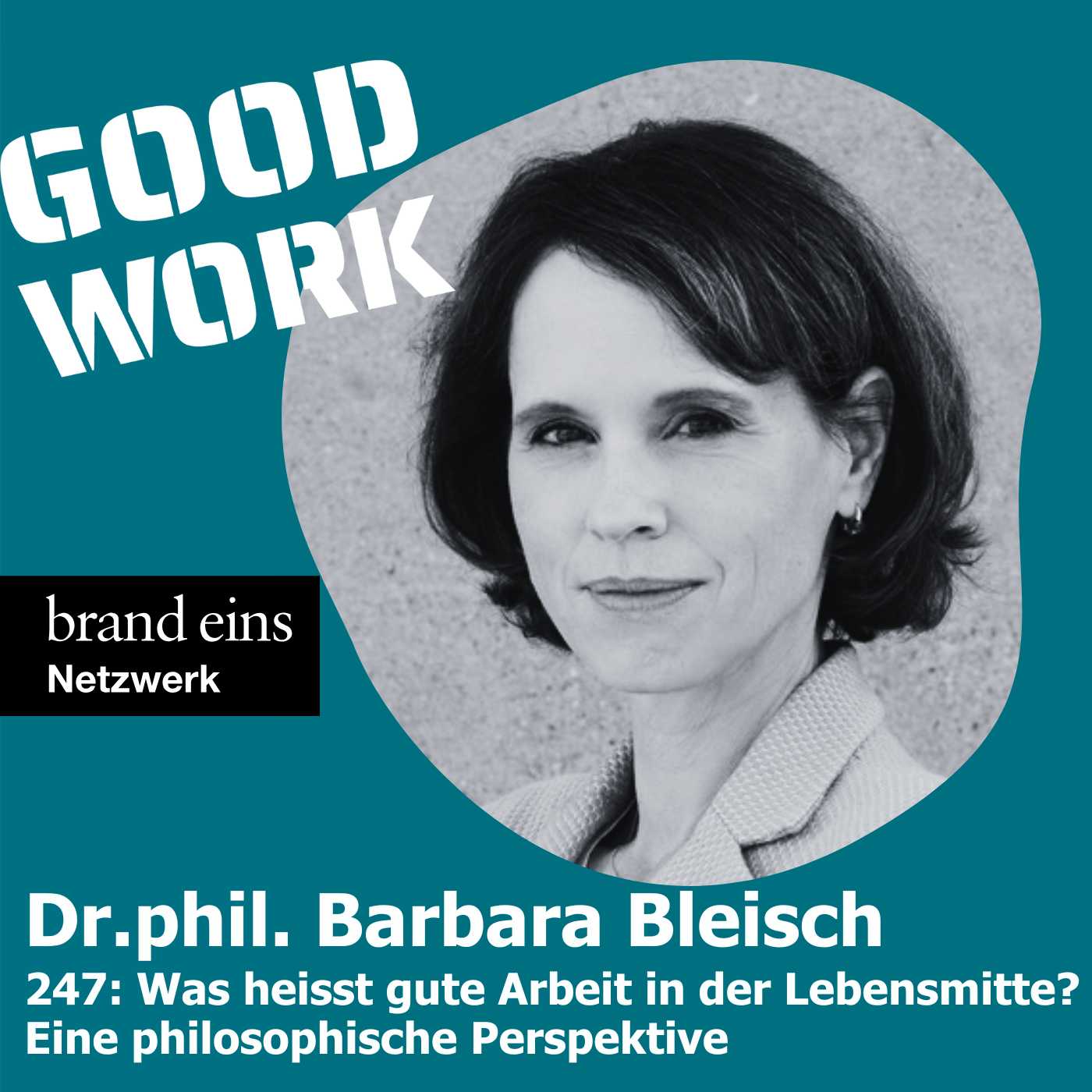 GOOD WORK - Der Podcast für zukunftsfähige Arbeitskultur