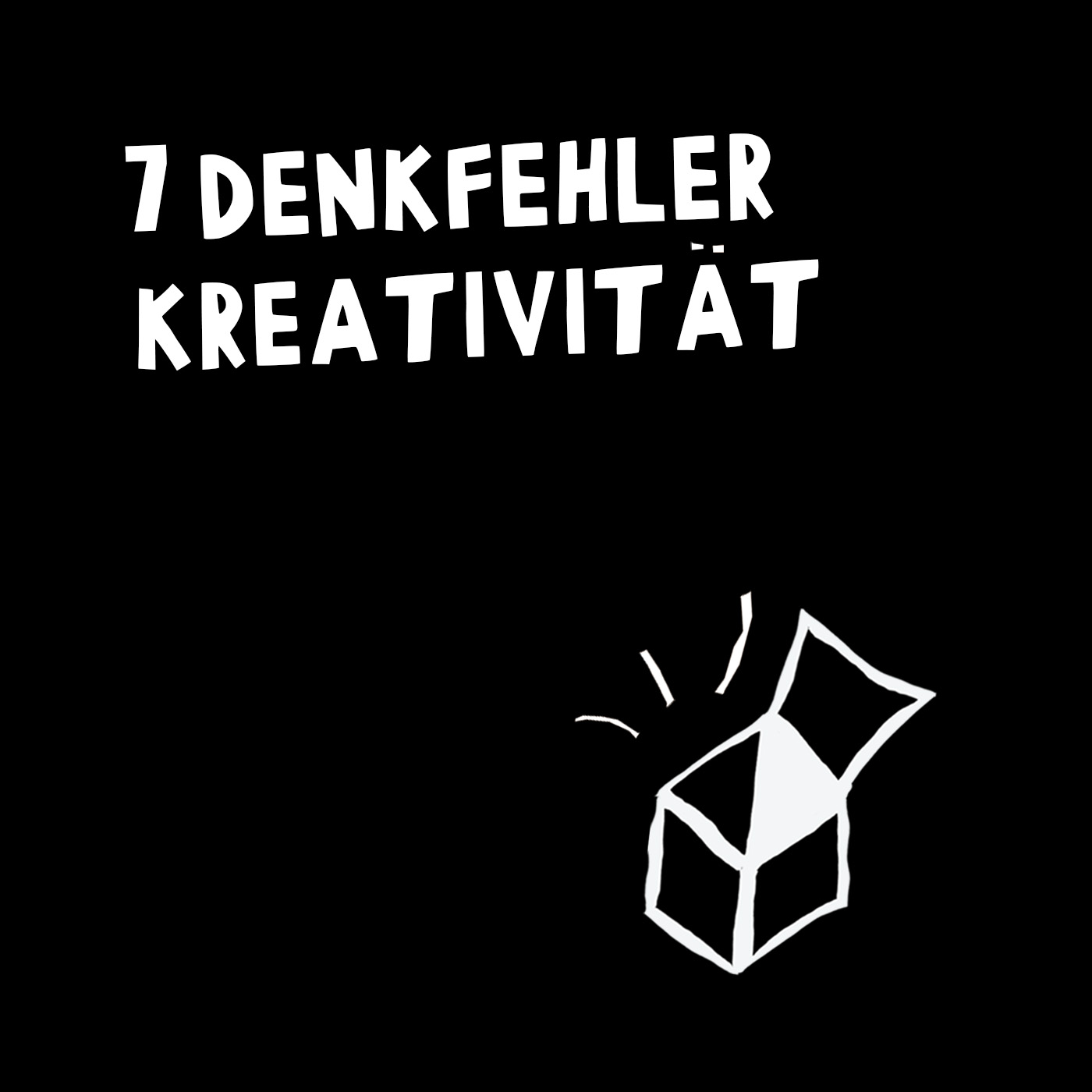 7 Denkfehler Kreativität