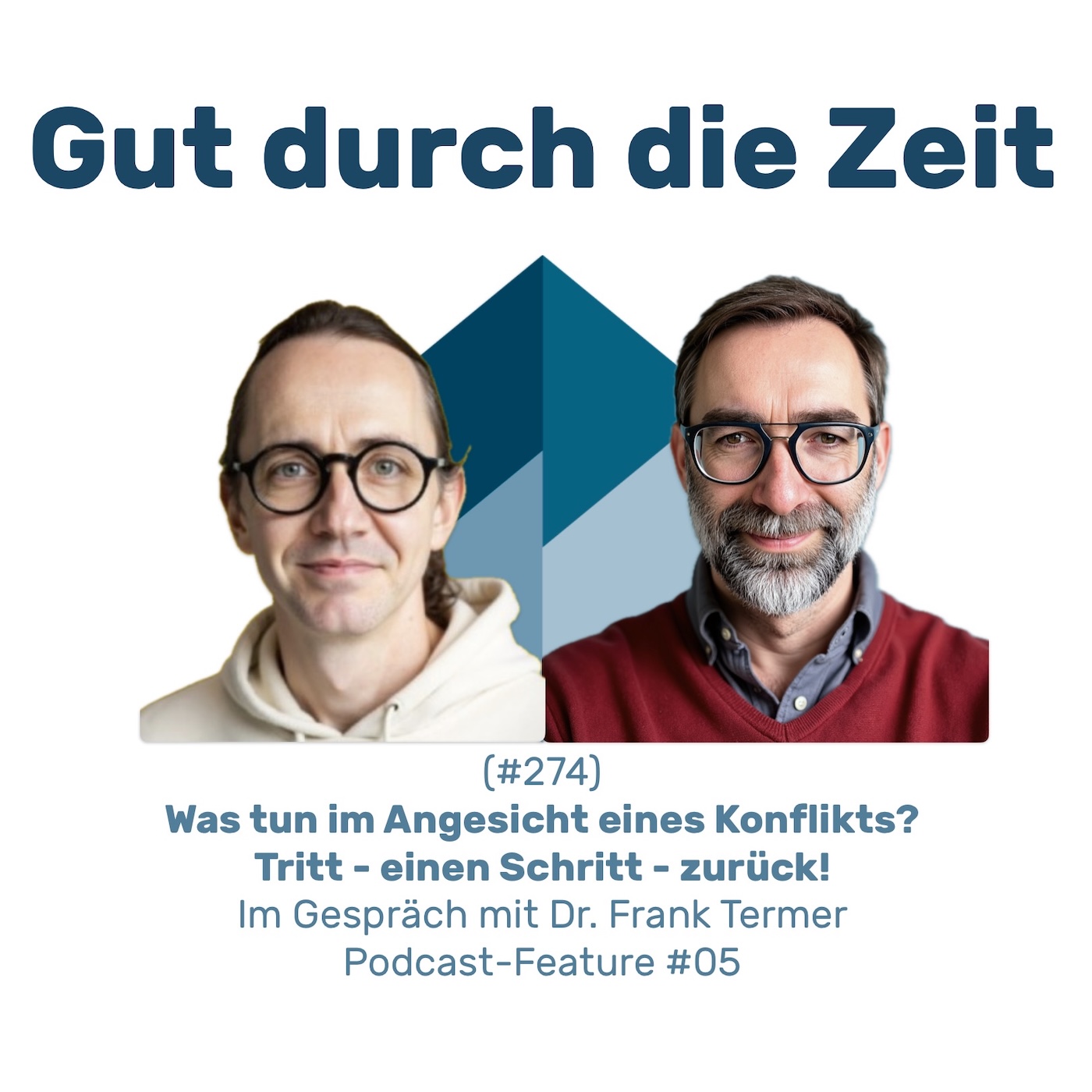 #274 GddZ - Was tun im Angesicht eines Konflikts? Im Gespräch mit Dr. Frank Termer episode artwork
