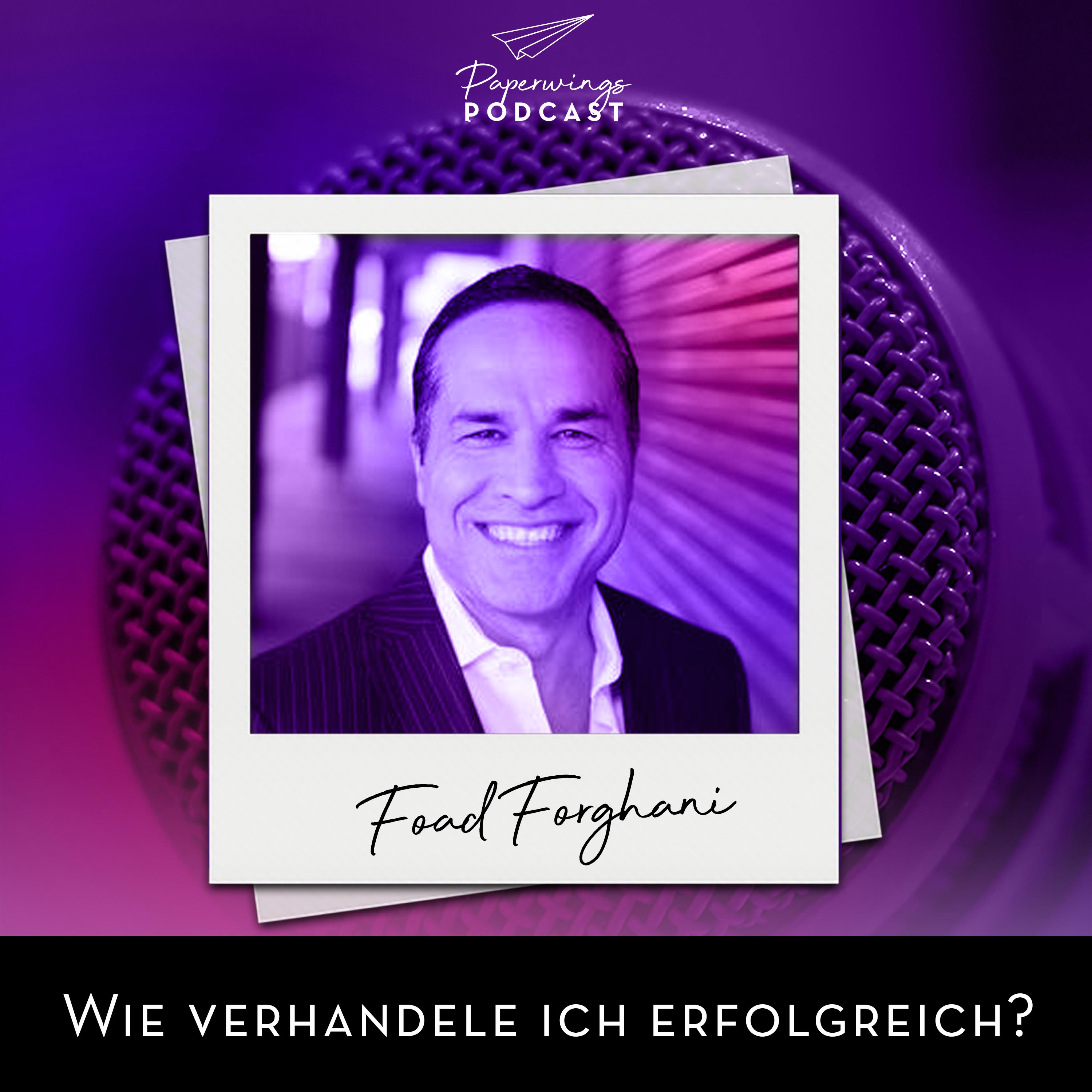 cover of episode #22 Wie verhandele ich erfolgreich? Danny Herzog-Braune Im Gespräch mit Schafttenverhandler Foad Forghani