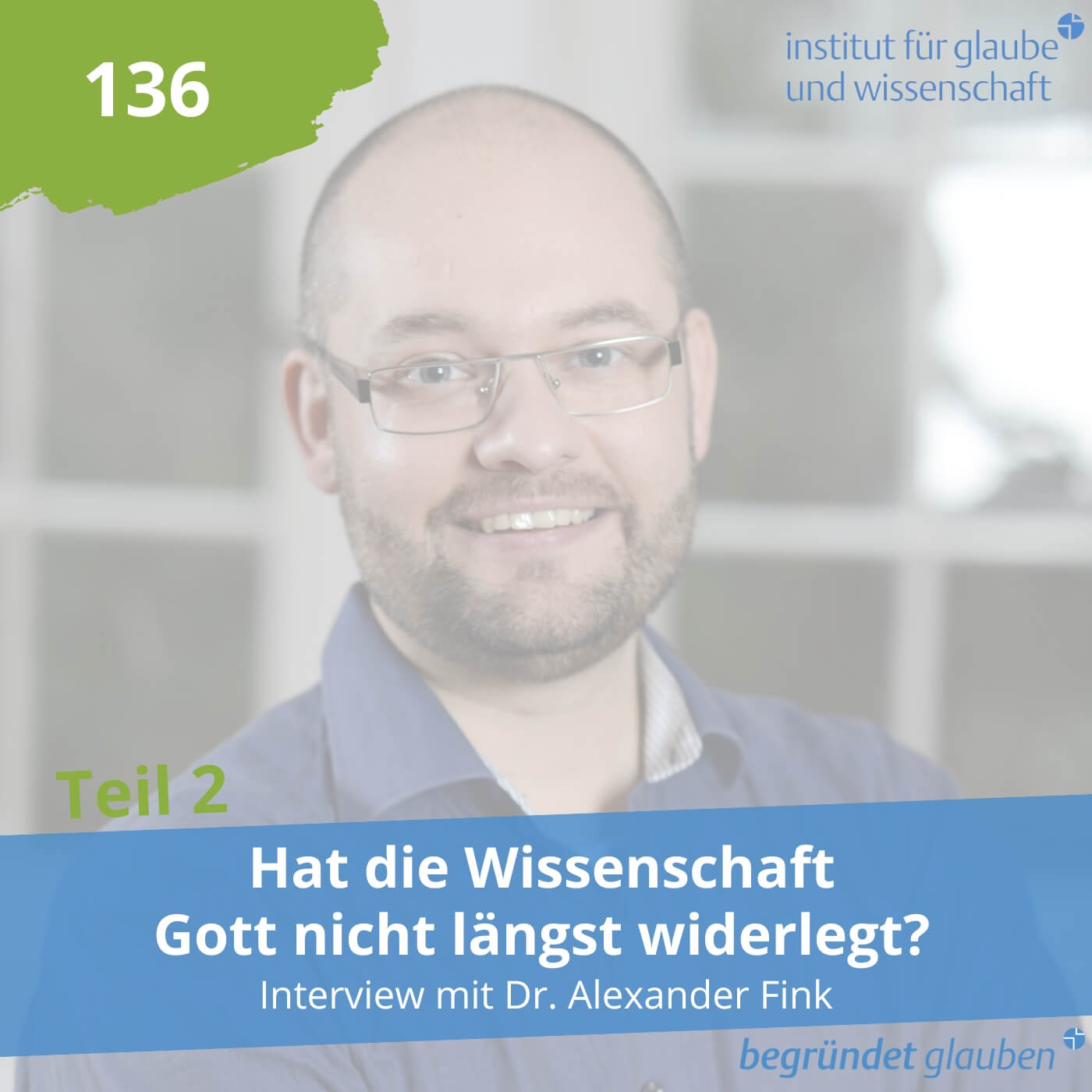 Begründet Glauben