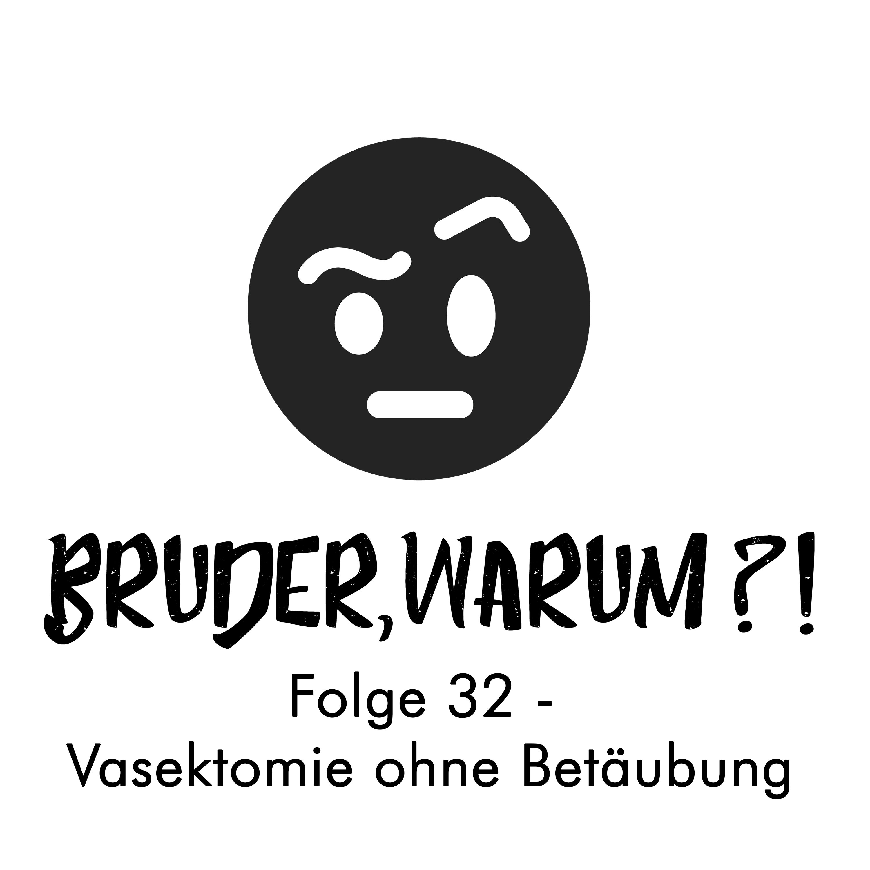Bruder, Warum?!