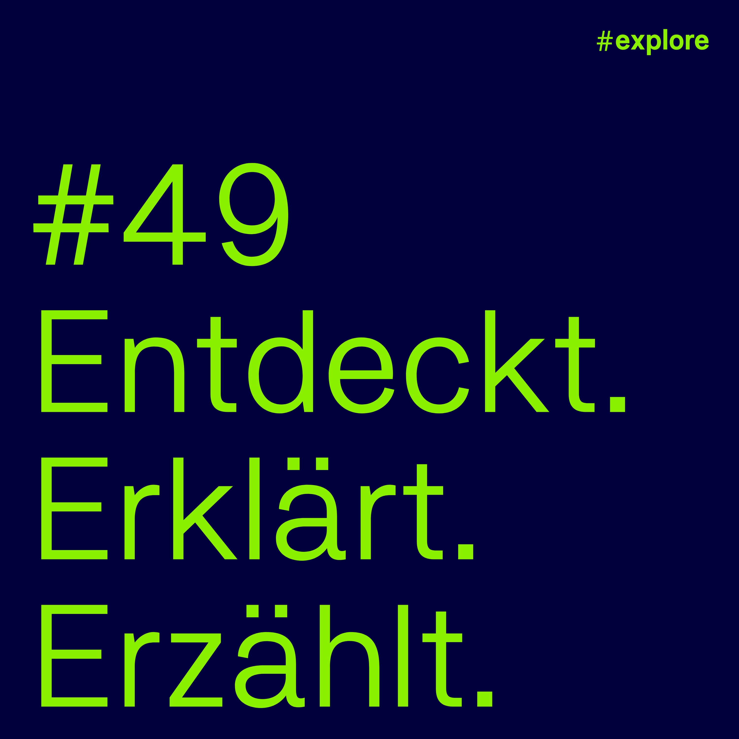 Entdeckt, erklärt, erzählt