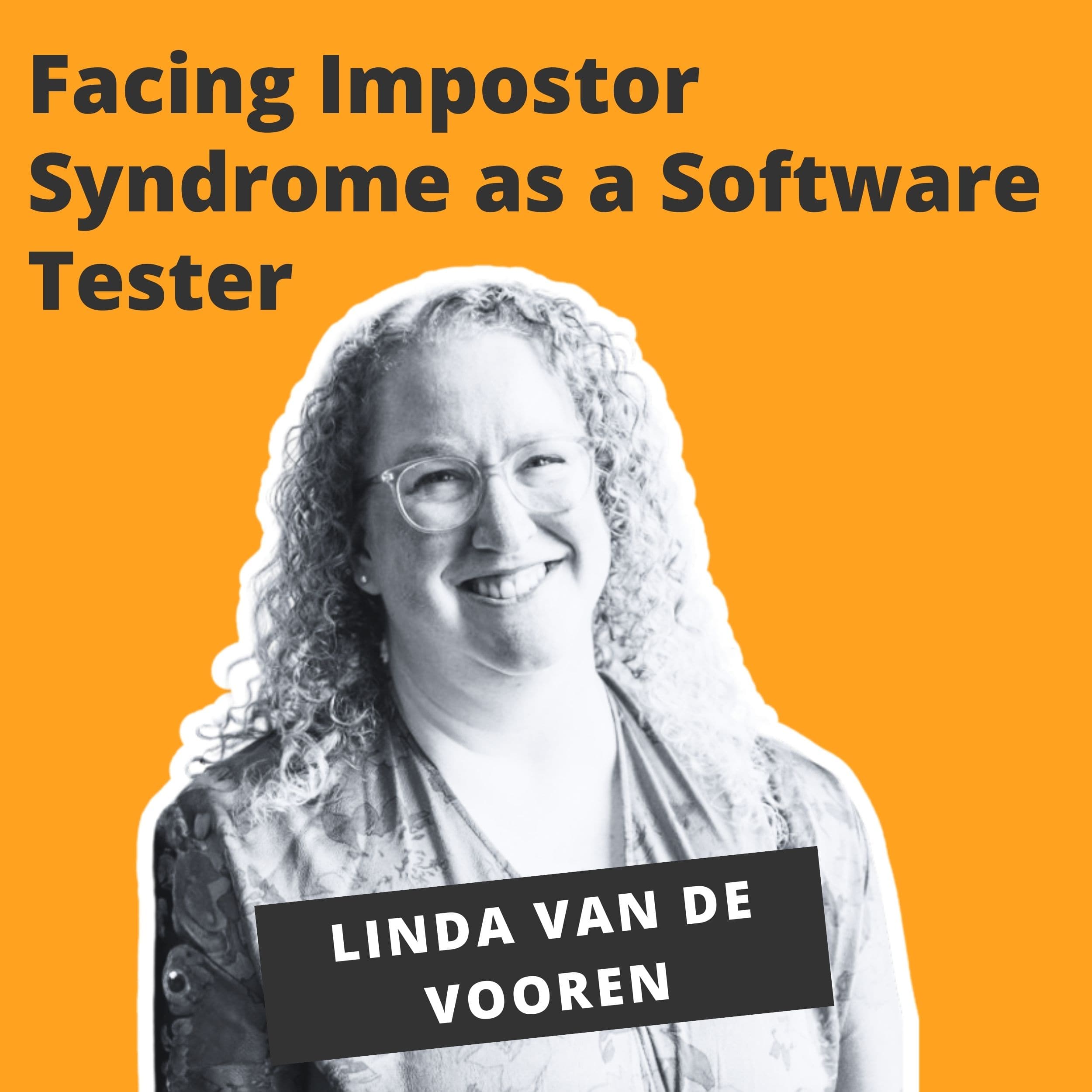 Facing Impostor Syndrome as a Software Tester - Linda Van De Vooren