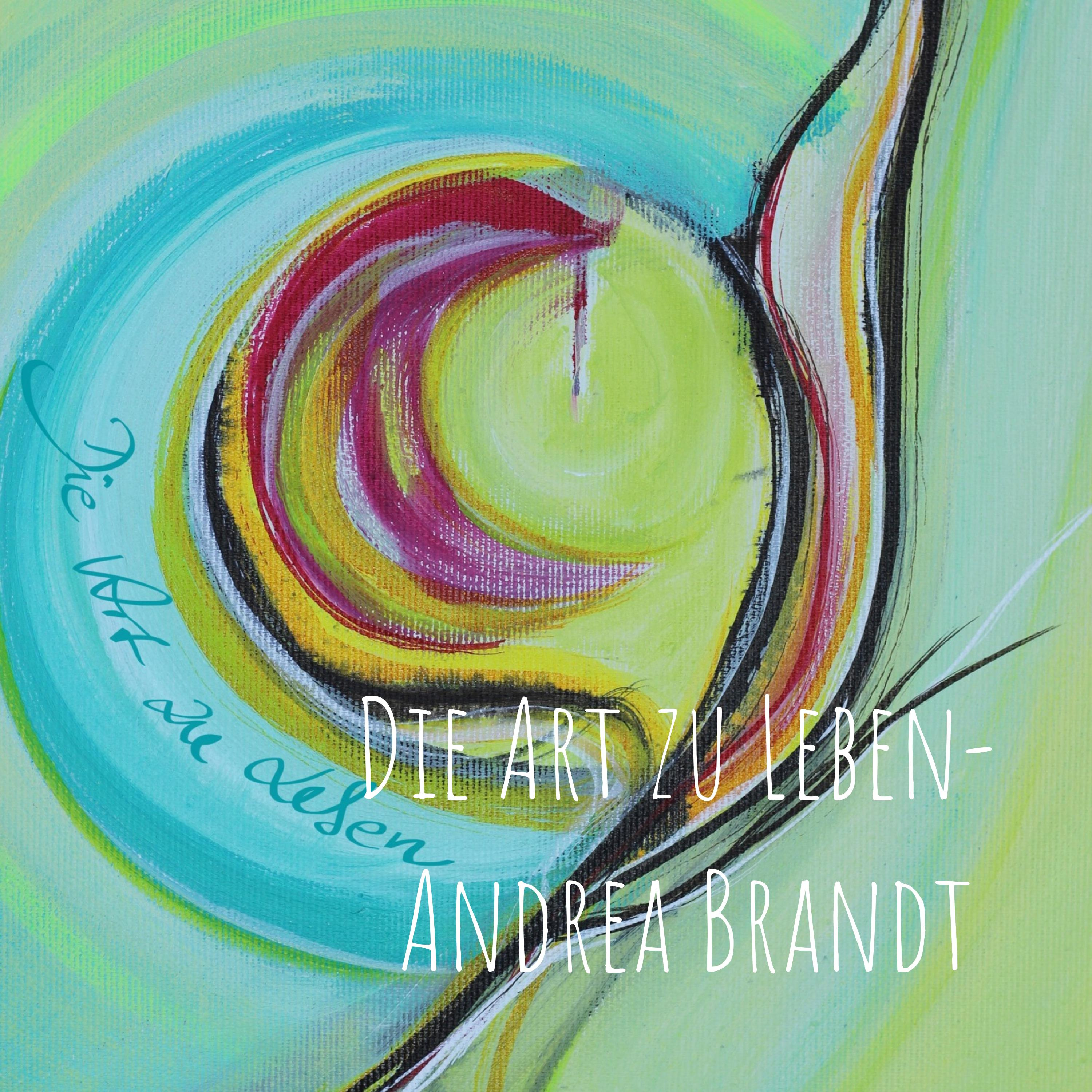 Andrea Brandt - Die Art zu Leben