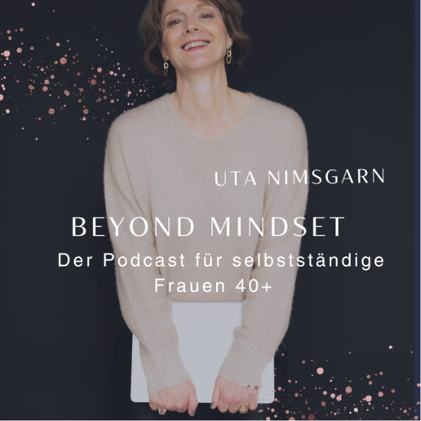 Beyond Mindset -Der Podcast für selbstständige Frauen 40+