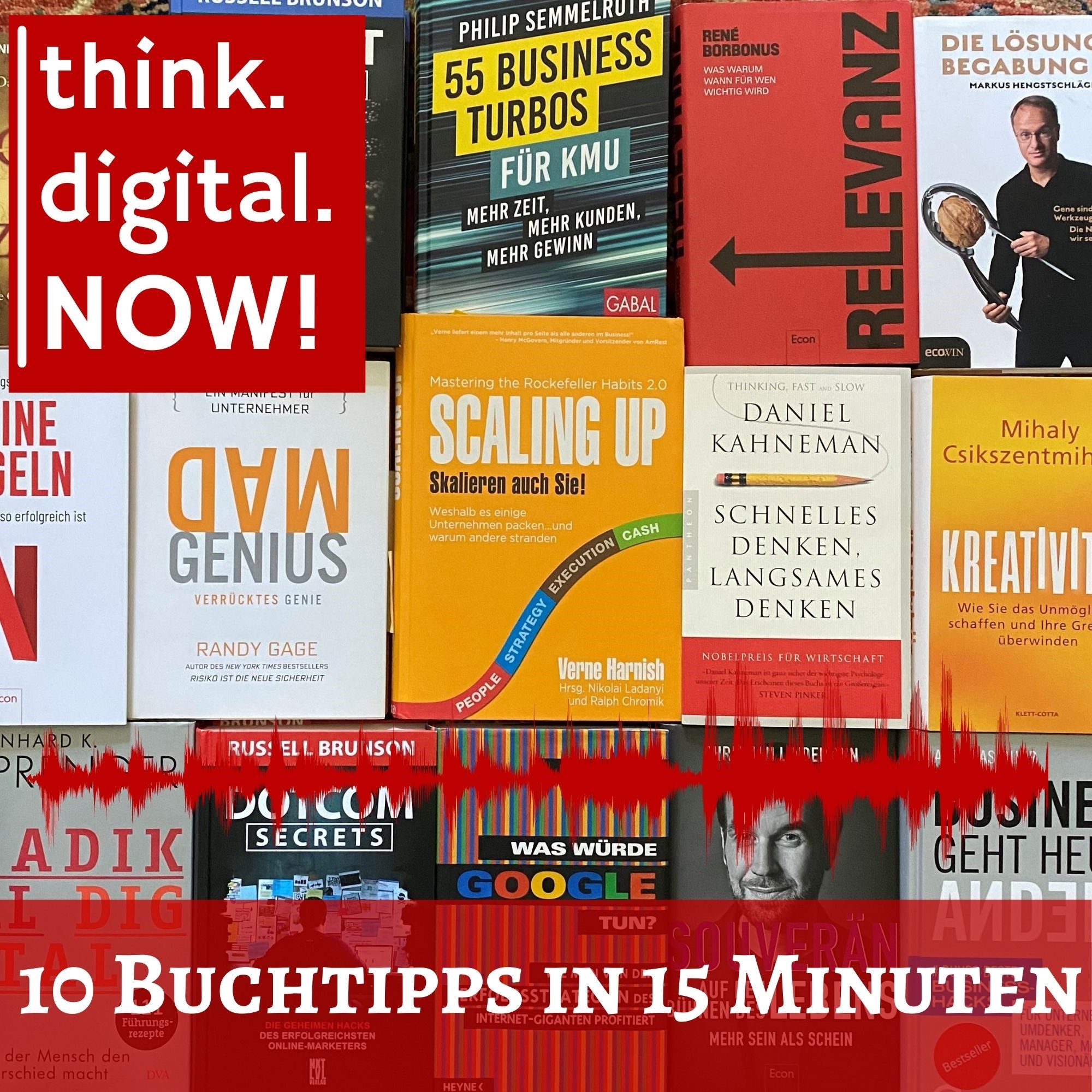 think.digital.NOW! - Der Podcast für deinen digitalen Geschäftserfolg