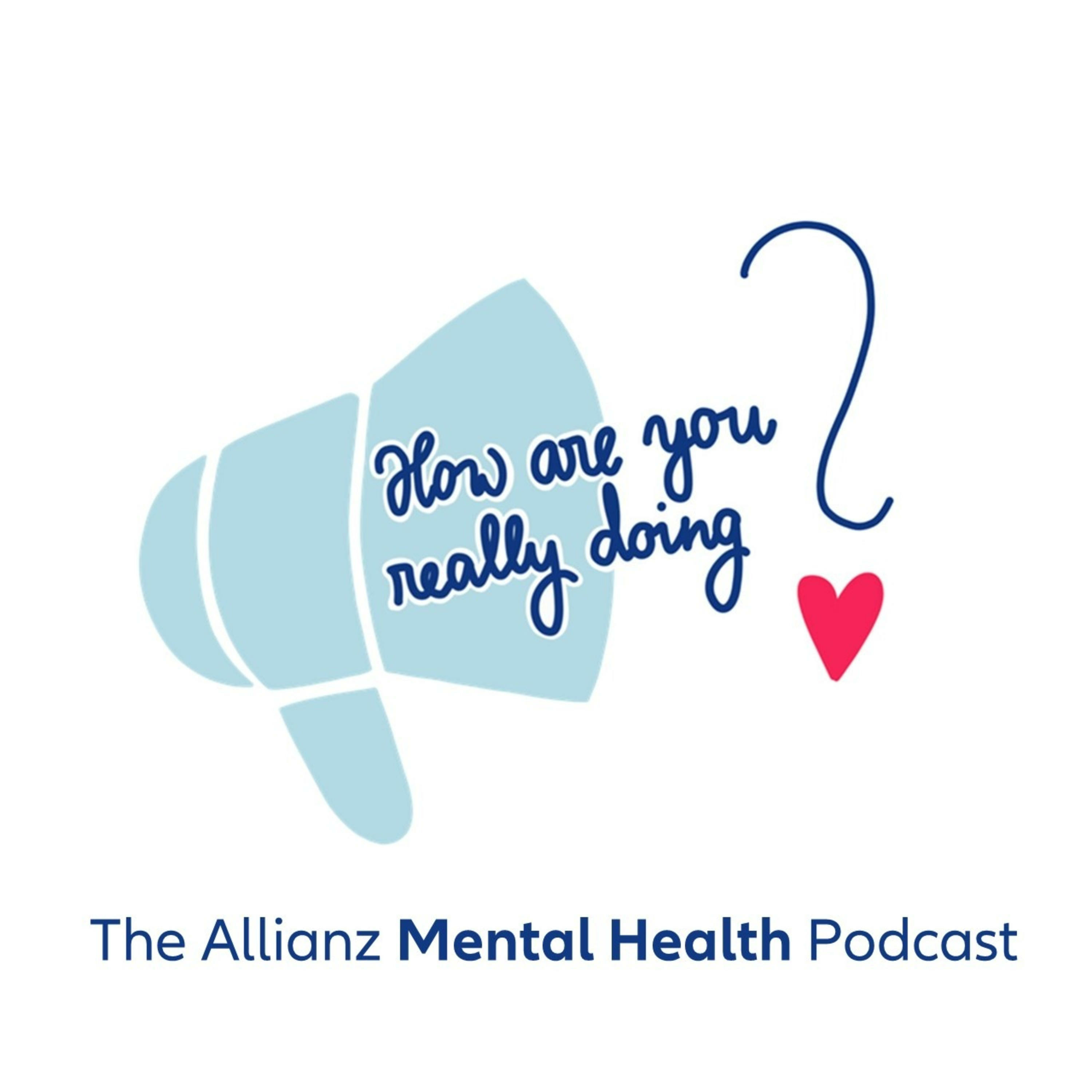 How Are You Really Doing? The Allianz Mental Health Podcast cover art