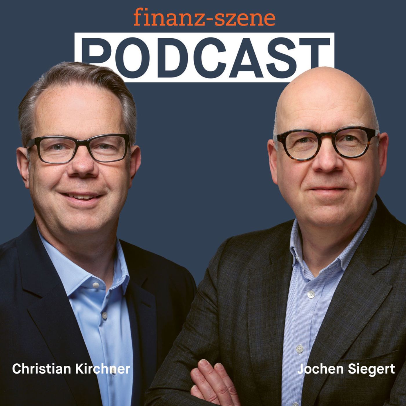 Finanz-Szene – Der Podcast. Mit Christian Kirchner und Jochen Siegert episode artwork