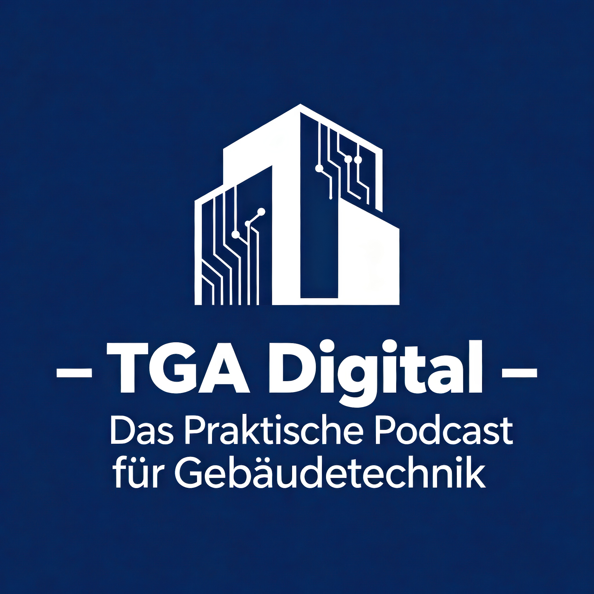 TGA Digital – Der Praxis-Podcast für Gebäudetechnik cover art