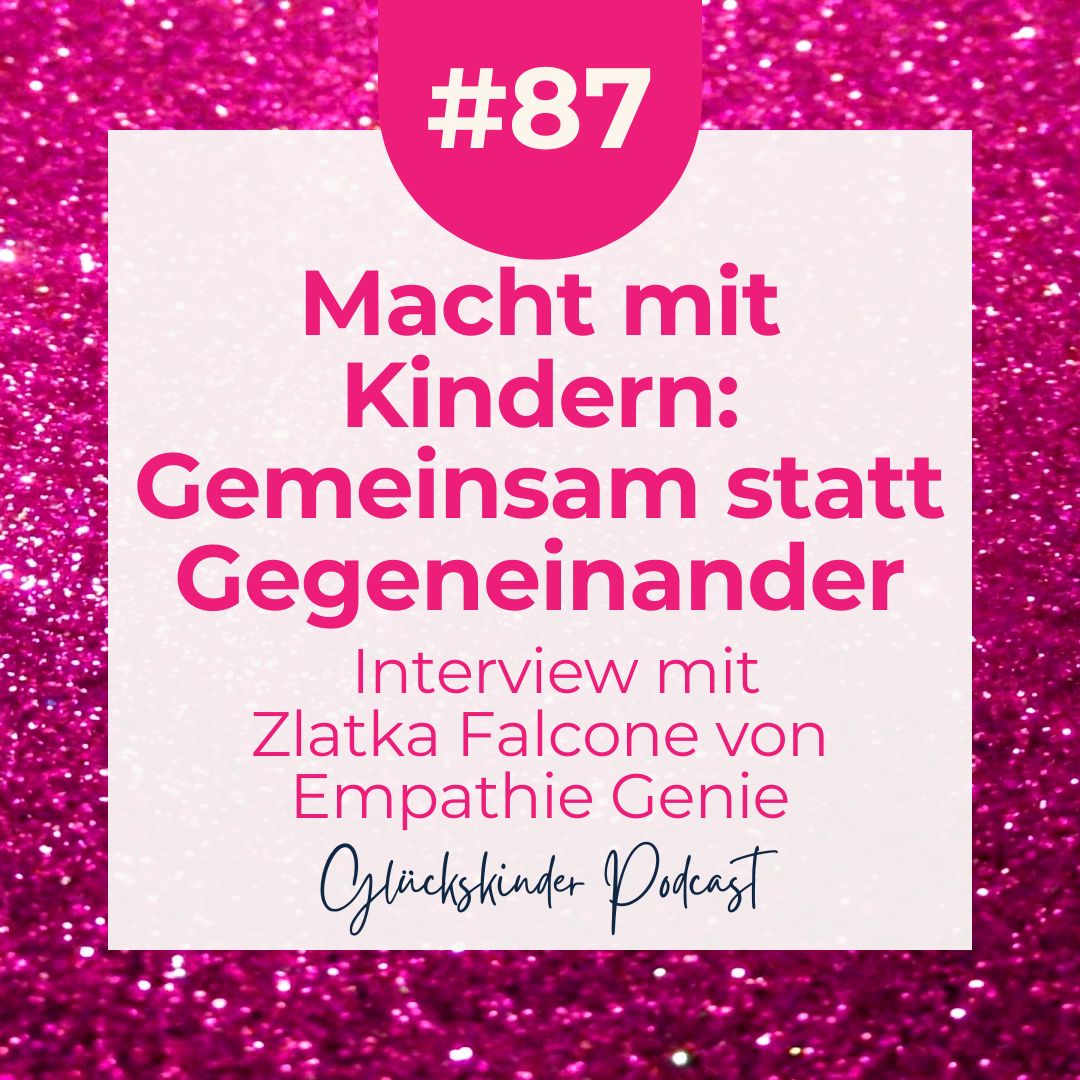 #87 Macht mit Kindern: Gemeinsam statt Gegeneinander