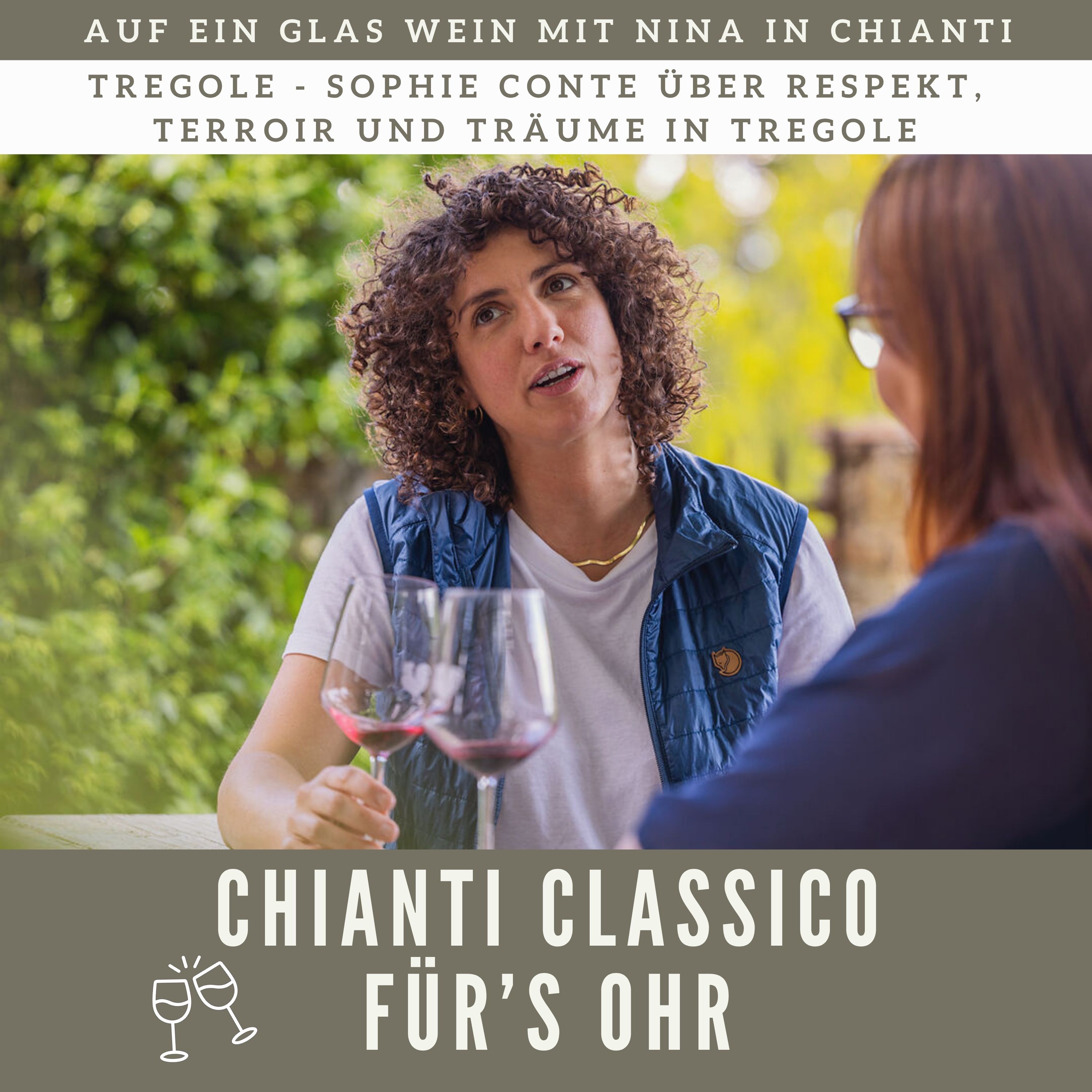 Chianti Classico für\'s Ohr - Auf ein Glas Wein mit Nina in Chianti