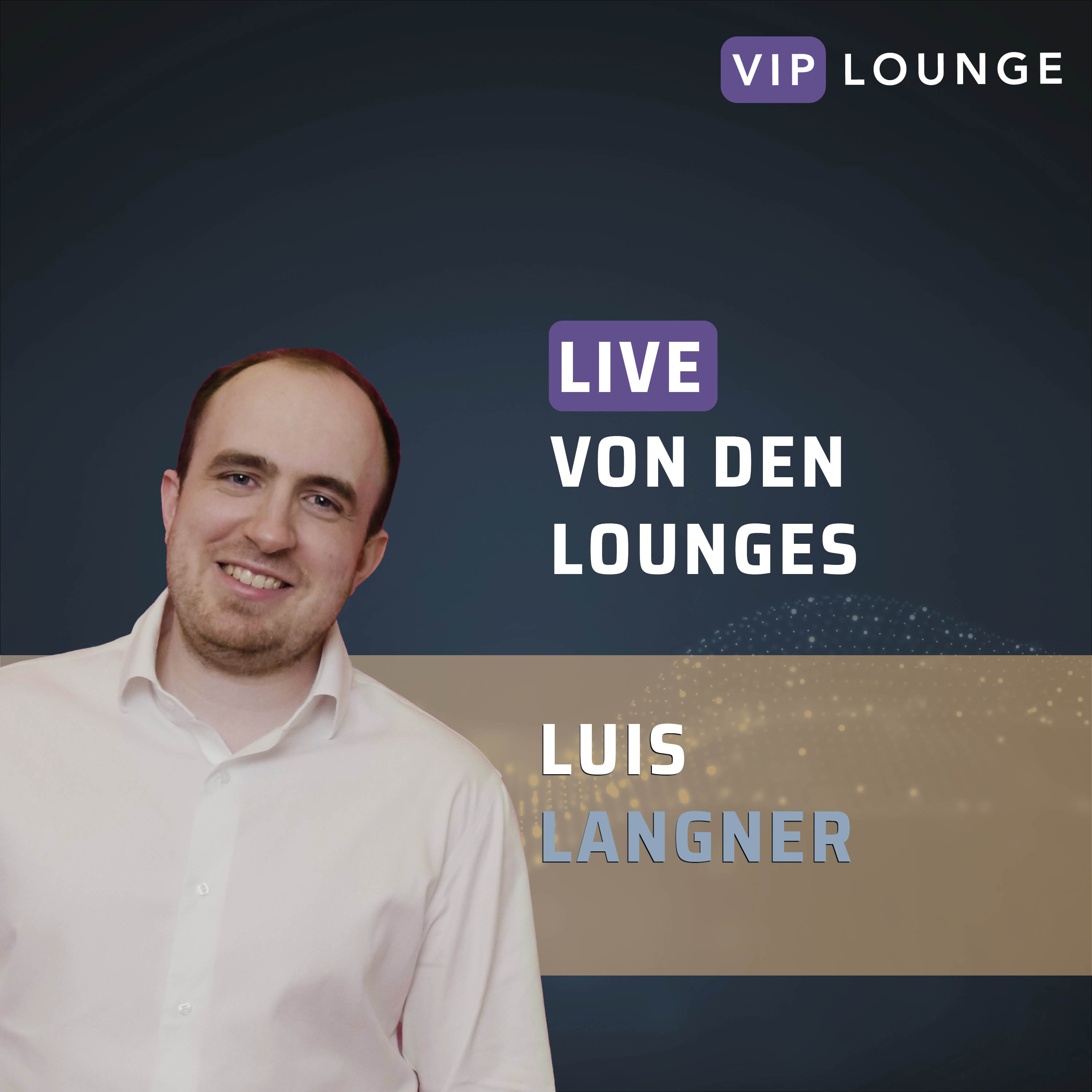 VIP Lounge #17 Luis Langner - bildbrauerei GmbH episode artwork