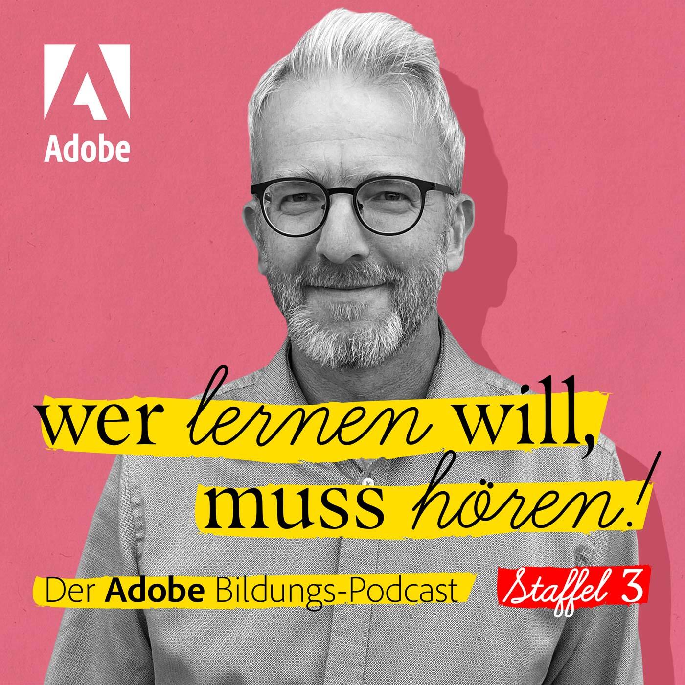 Wer lernen will, muss hören! - Der Adobe Bildungs-Podcast