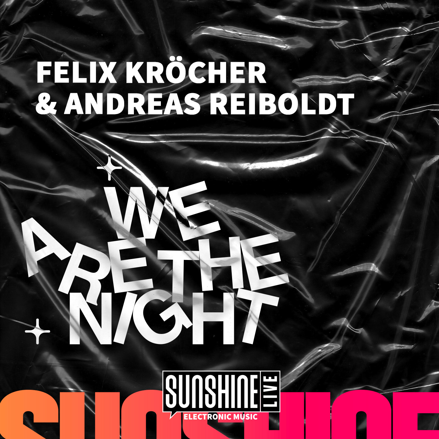 We Are The Night mit Felix Kröcher. Ein Podcast von SUNSHINE LIVE.