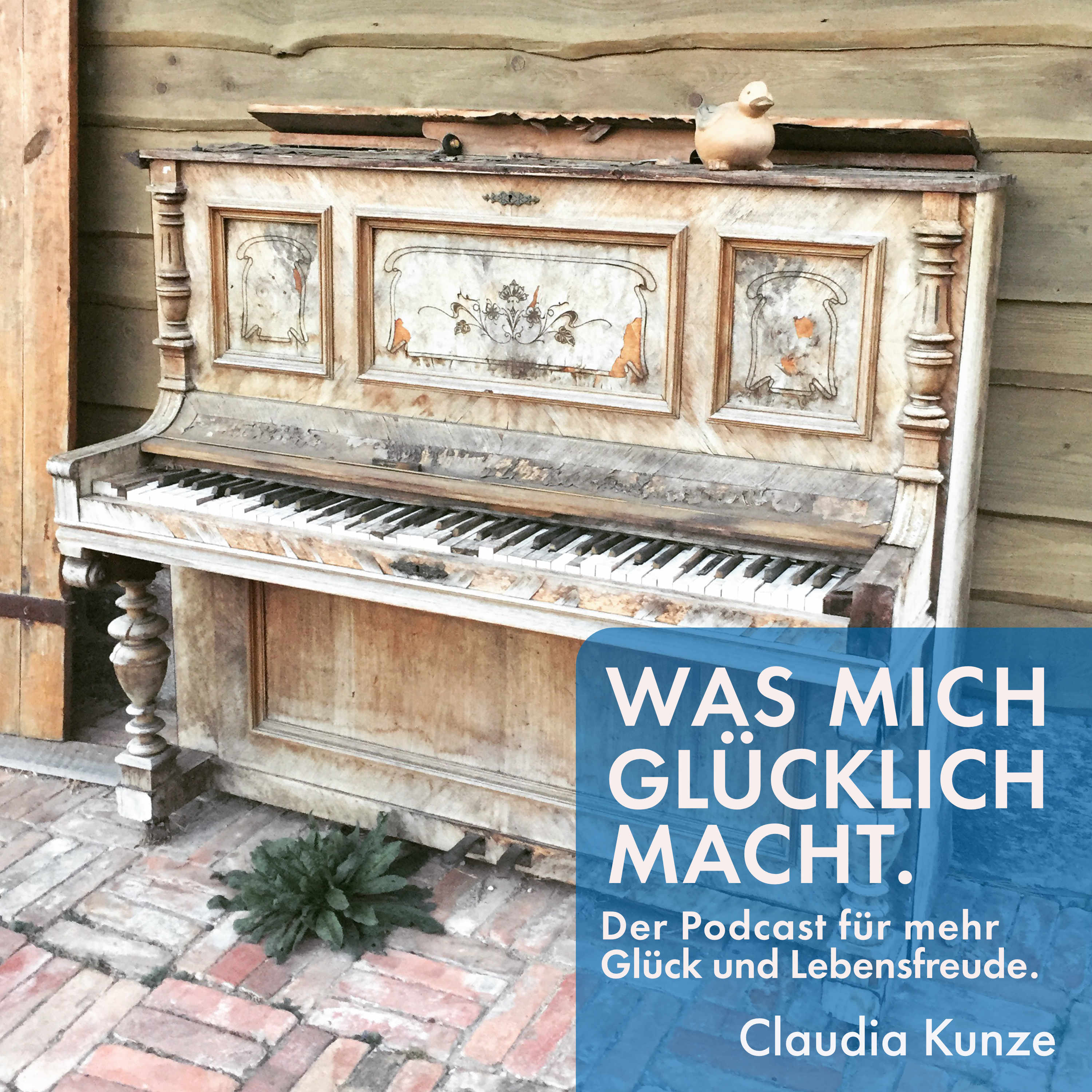 Was mich glücklich macht. Der Podcast für mehr Glück und Lebensfreude.