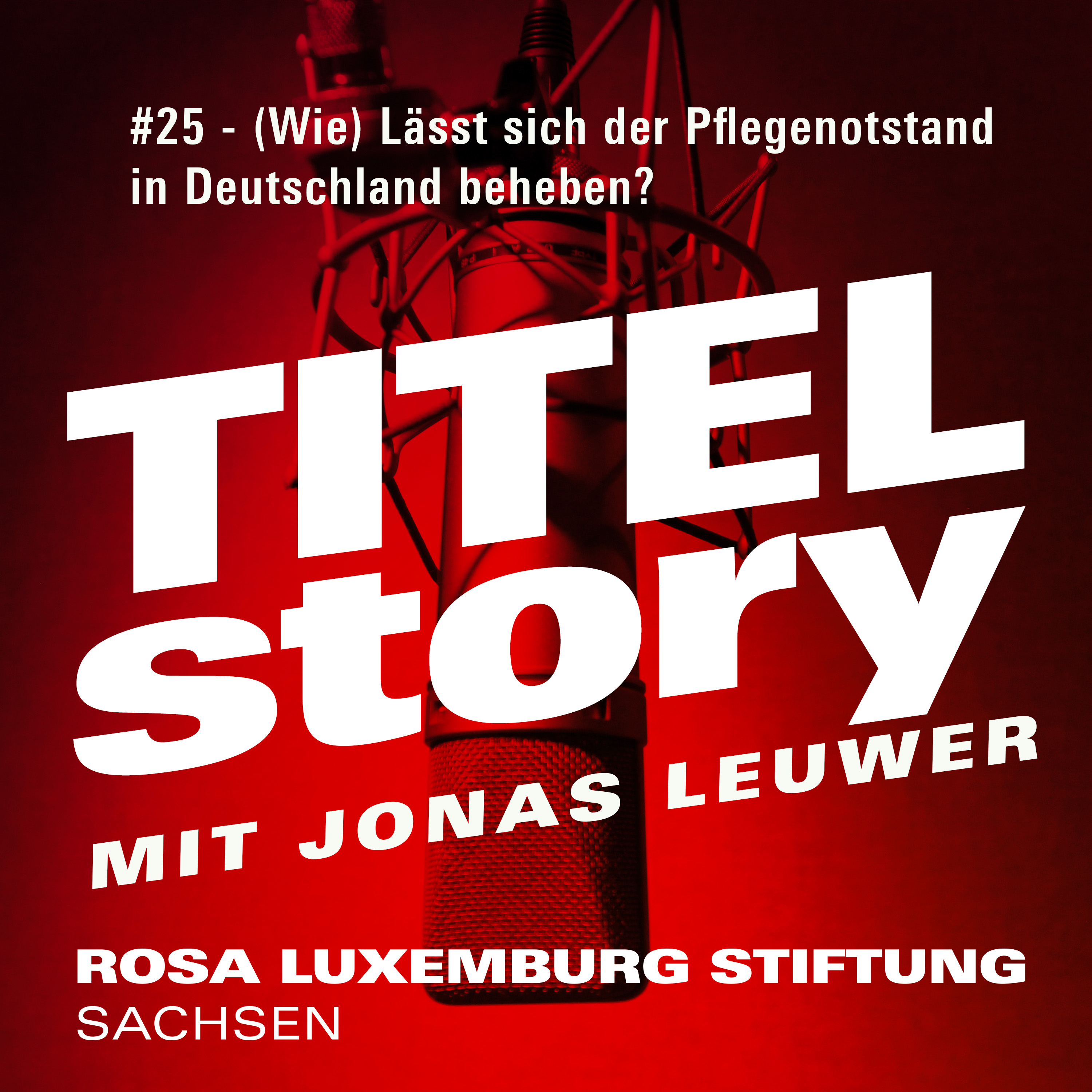 # 25 - (Wie) Lässt sich der Pflegenotstand in Deutschland beheben? episode artwork