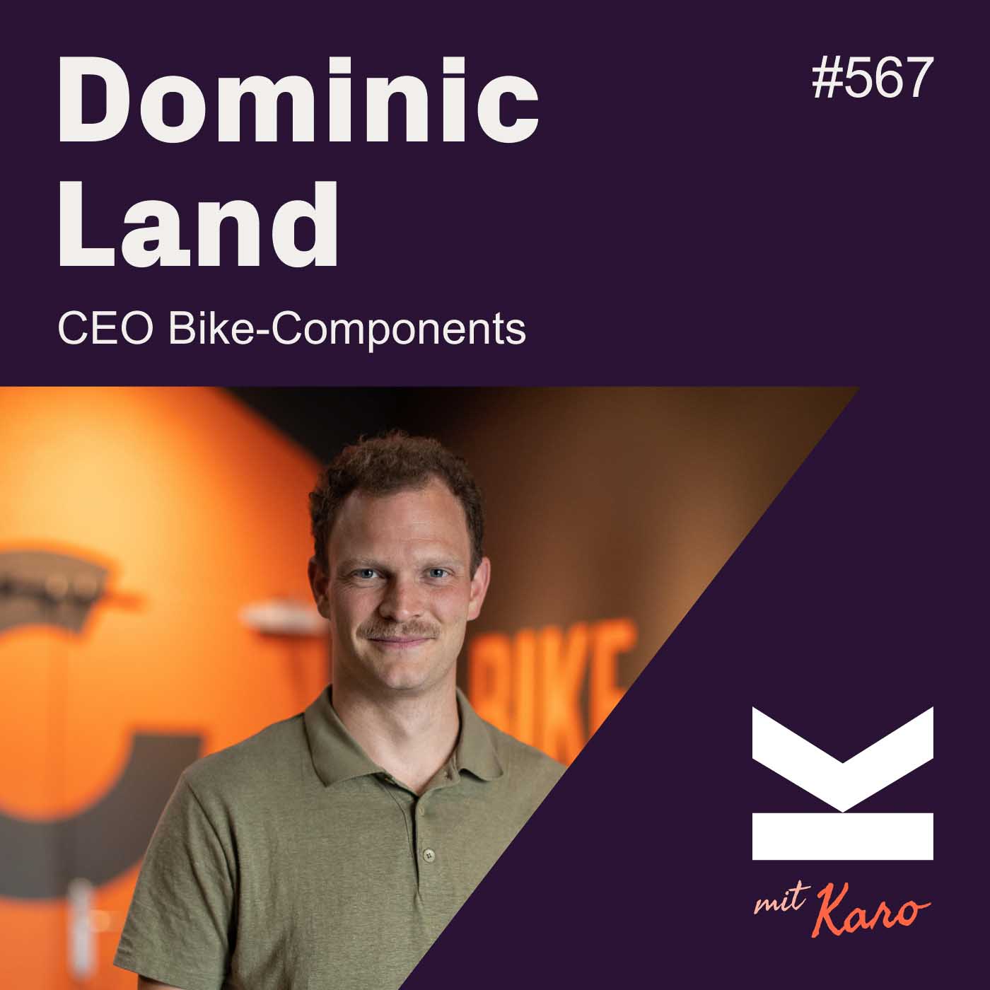 K#567 - Dominic Land, CEO Bike Components über die Herausforderung der Fahrradbranche & Communities als Branding Hebel - podcast episode cover